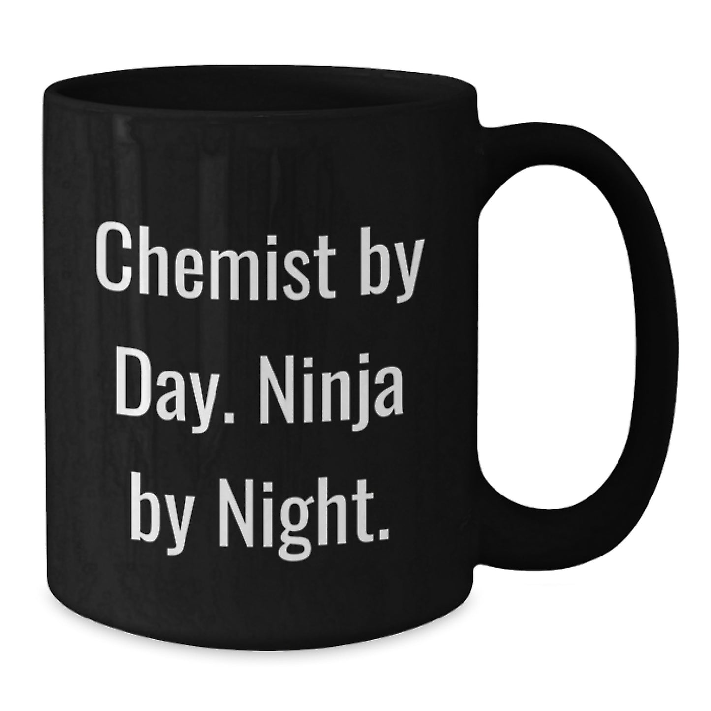 Chemist Gifts, Chemist By Day, Ninja By Night, Birthday Unique Gifts, Gifts from Friends, Chemist Black Coffee Mug - Additional