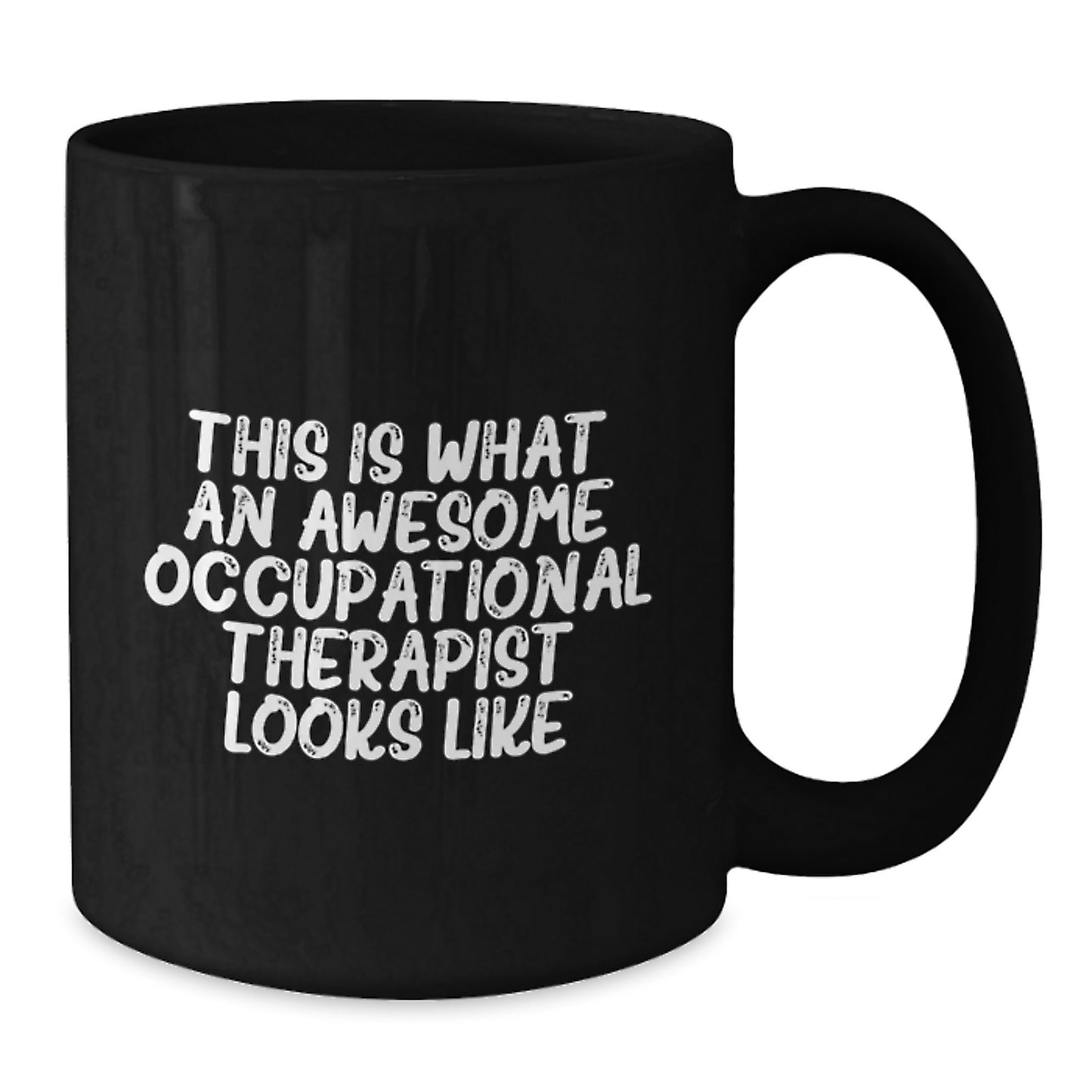 Occupational Therapist Gifts, Funny Black Coffee Mug, Gifts from Friends, Gifts for Occupational Therapist, This Is What An Awesome Occupational Therapist Looks Like, Birthday Unique Gifts - Additional