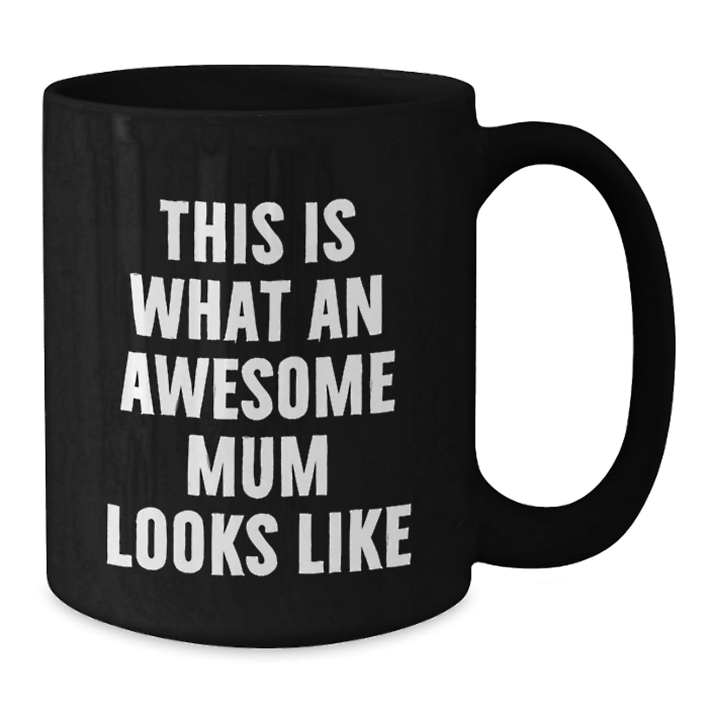 Funny Mum Gifts, Black Coffee Mugs for Awesome Mums, Gifts from Friends, Unique Graduation Gifts for Mum, This Is What An Awesome Mum Looks Like - Additional