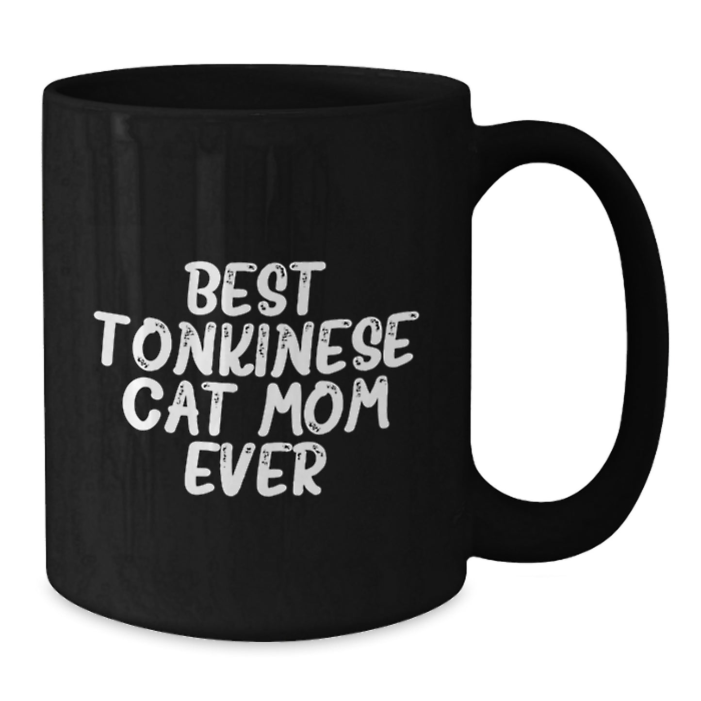 Funny Tonkinese Cat Mom Ever Gifts for Her - Black Coffee Mug for Birthday, Gifts from Mom, Unique Birthday Unique Gifts for Women, Friends, Family - Additional