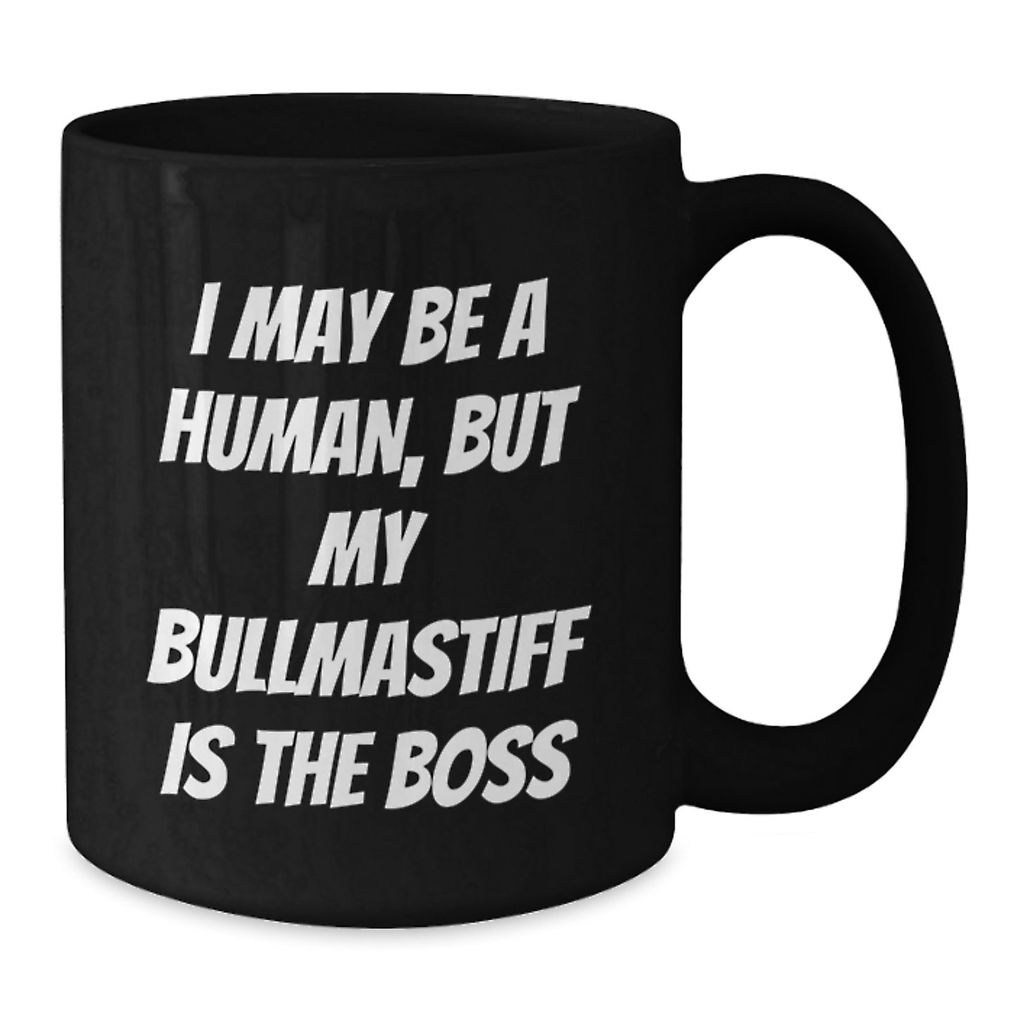 Funny Bullmastiff Dog Lover Gifts from Men to Women, Valentine's Unique Gifts for Bullmastiff Dog Owner, Black Coffee Mug with 'I May Be A Human, But My Bullmastiff Is The Boss' Quote - Additional