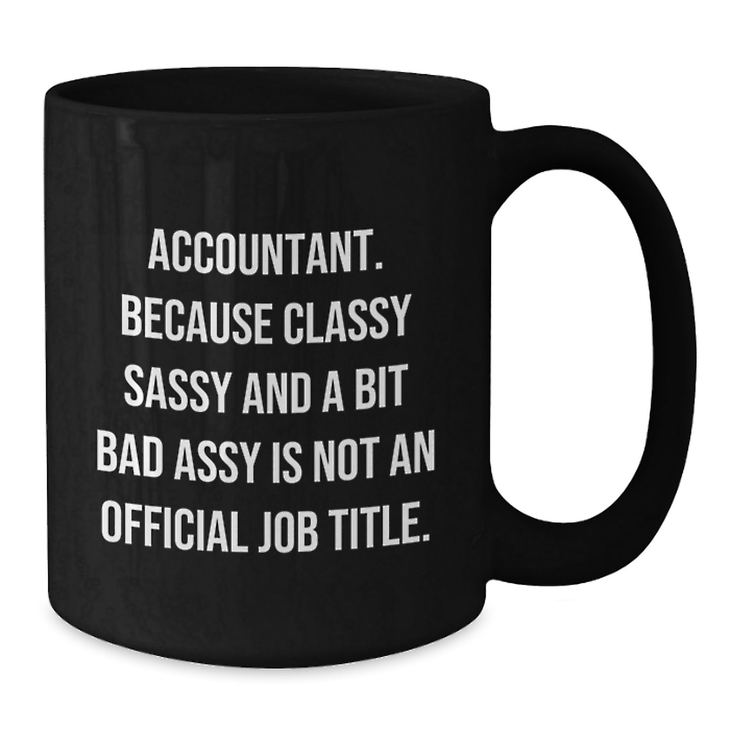 Funny Quote Black Coffee Mug Gifts for Accountant Valentine's Unique Gifts from Friends - Additional
