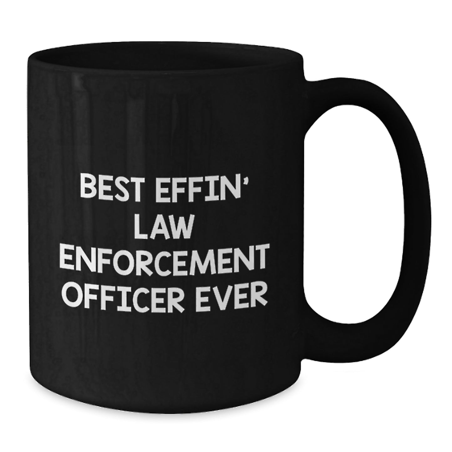 Funny Law Enforcement Officer Gifts - Best Effin' Mugs for Christmas - Black Coffee Mug for Men Women Friends Family - Additional