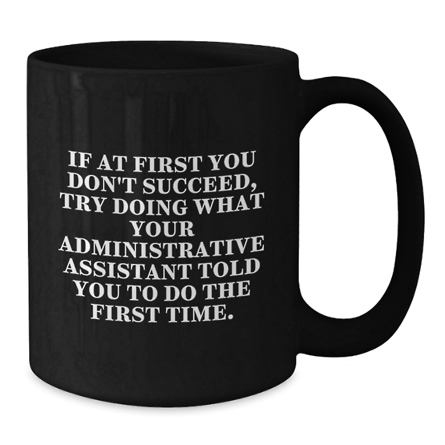 Administrative Assistant Black Coffee Mugs Gifts from Friends, Funny Inspirational Quotes, Christmas Unique Gifts for Administrators - Additional