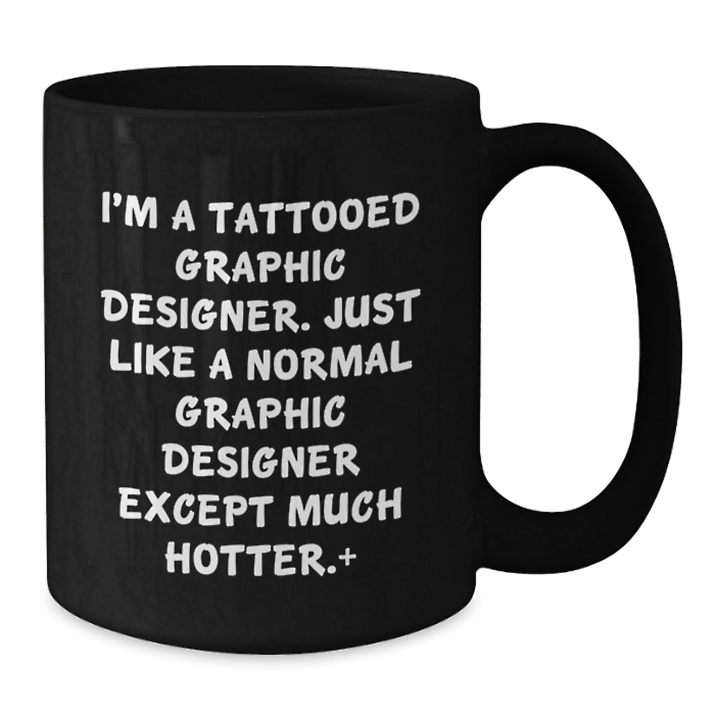Funny Graphic Designer Christmas Unique Gifts from Friends for Men - Black Coffee Mug 'I'm a Tattooed Graphic Designer' - Additional