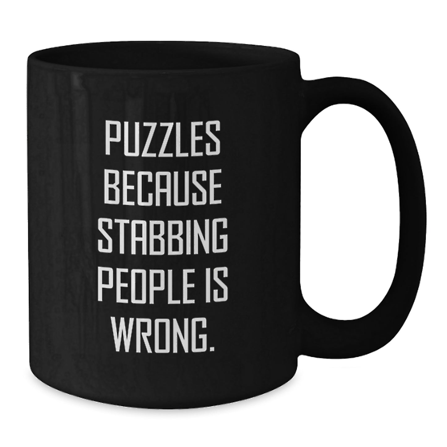 Funny Puzzles Gifts for Men Christmas Unique Black Coffee Mugs from Friends - Puzzles Because Stabbing People Is Wrong. Jokes - Additional