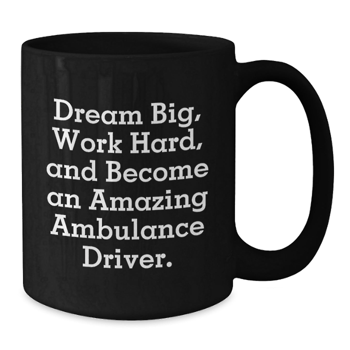 Ambulance Driver Gifts, Funny Quote, Black Coffee Mug for Birthday, Gifts from Friends, Gifts for Ambulance Driver - Additional