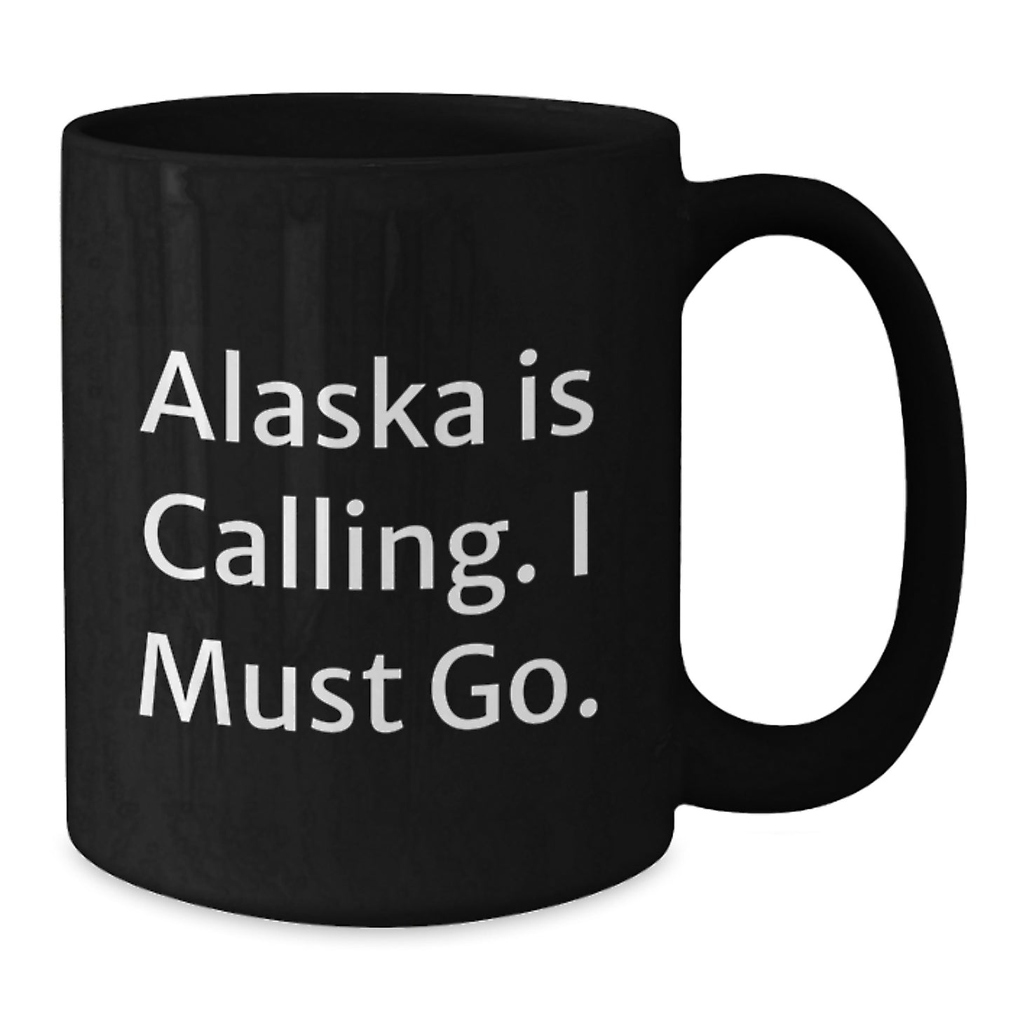 Alaska Gifts for Friends - Funny 'Alaska Is Calling. I Must Go.' Black Coffee Mug, Perfect Christmas Unique Gifts for Men Women Family - Additional