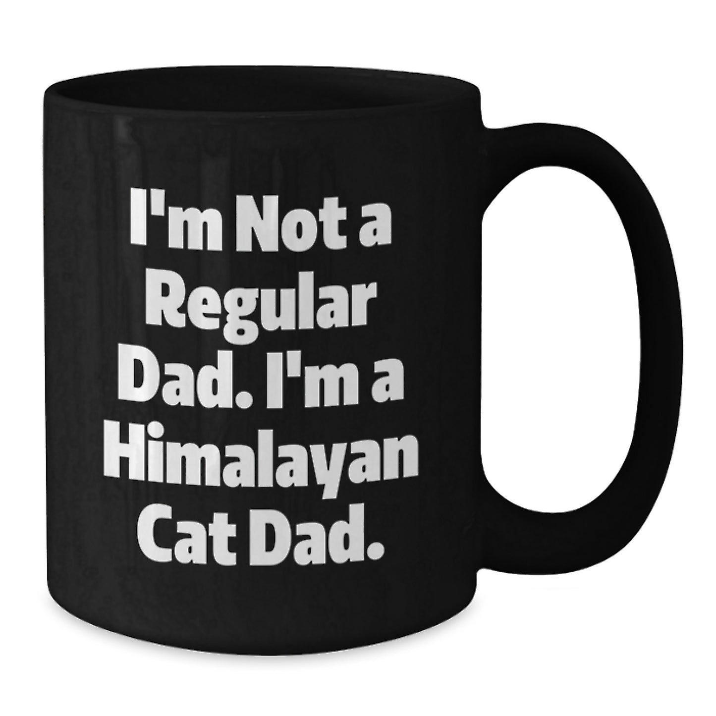 Funny Himalayan Cat Dad Gifts for Him - Black Coffee Mug for Christmas from Dad to Son or Father to Son - Additional