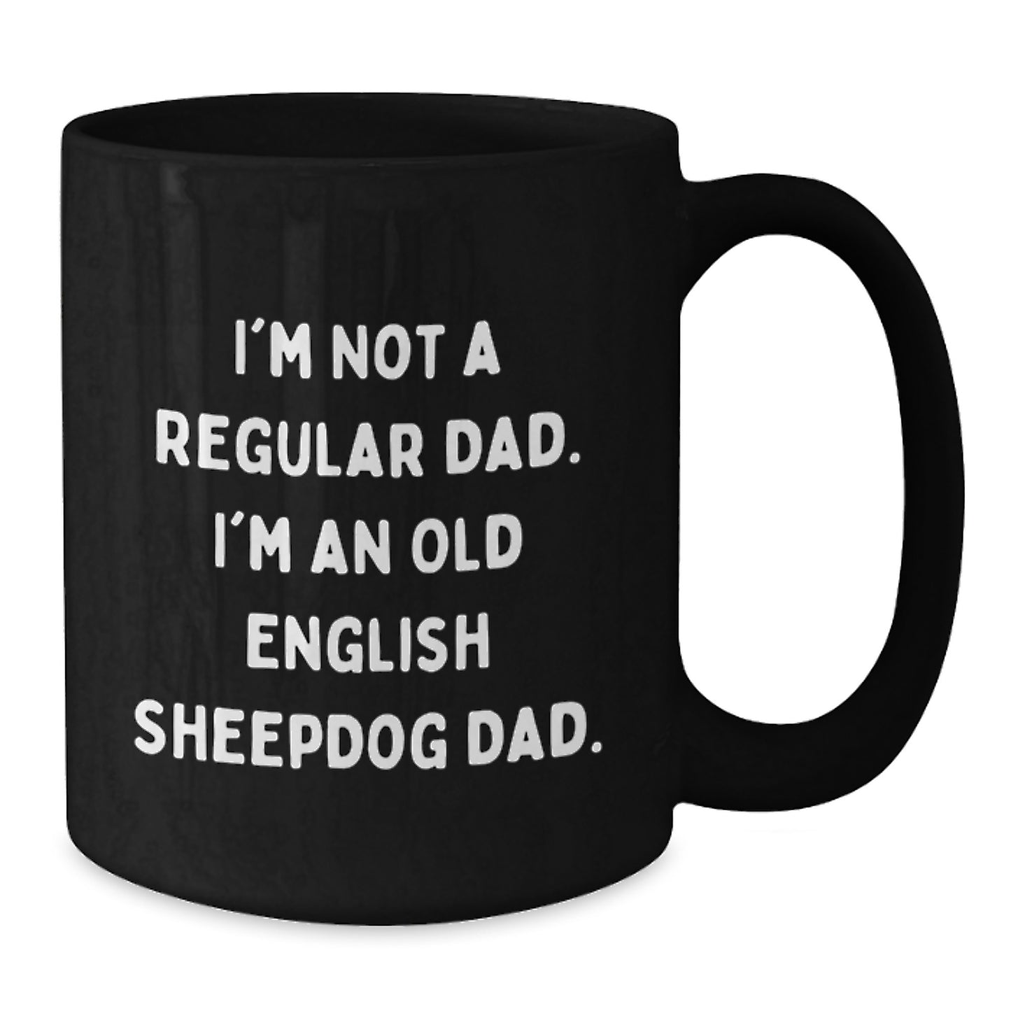 Old English Sheepdog Dad Funny Coffee Mug Gifts from Family for Birthday - Additional