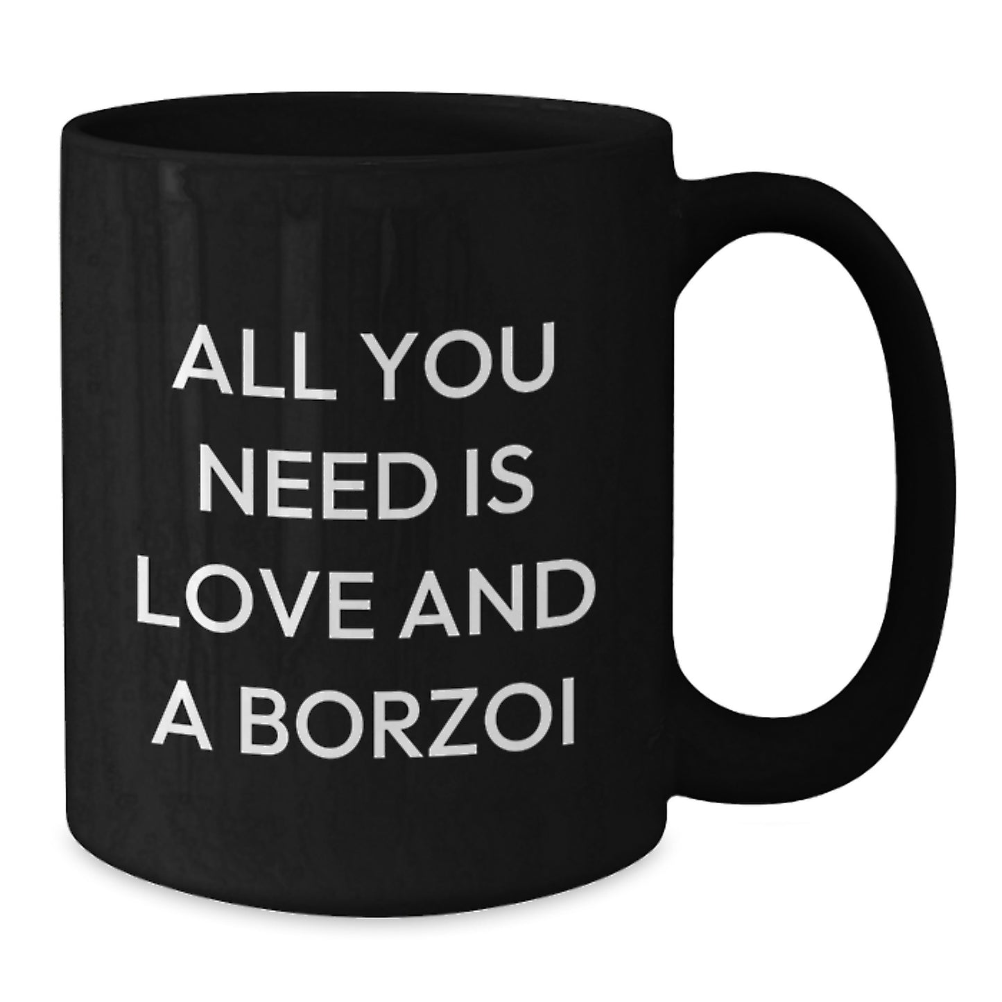 Borzoi Dog Lovers Gifts from Friends for Men, Black Coffee Mug, Inspirational Quote 'All You Need Is Love And A Borzoi' for Birthday - Additional