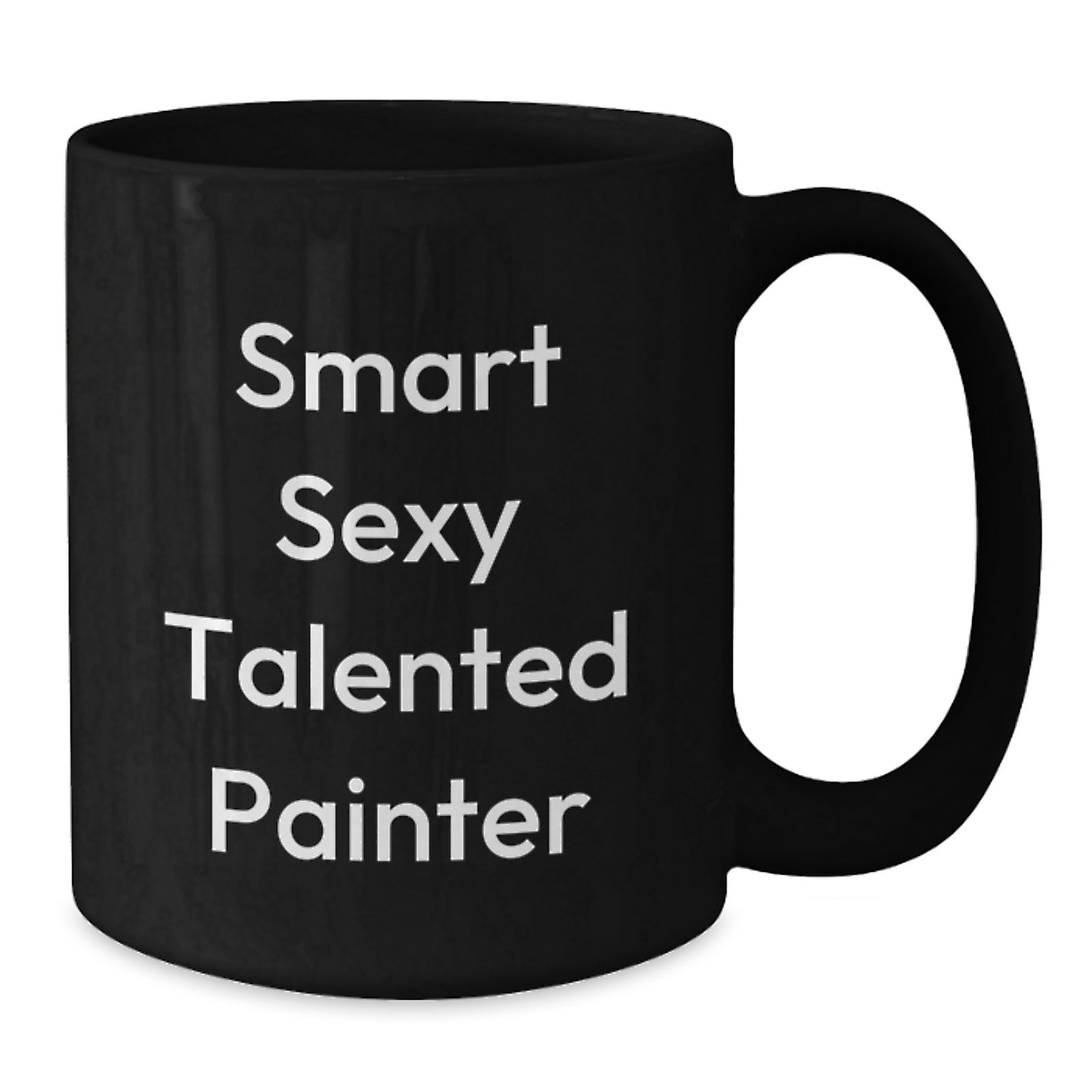 Funny Painter Gifts from Friends, 'Smart Sexy Talented Painter' Quote, Black Coffee Mug for Birthday - Additional