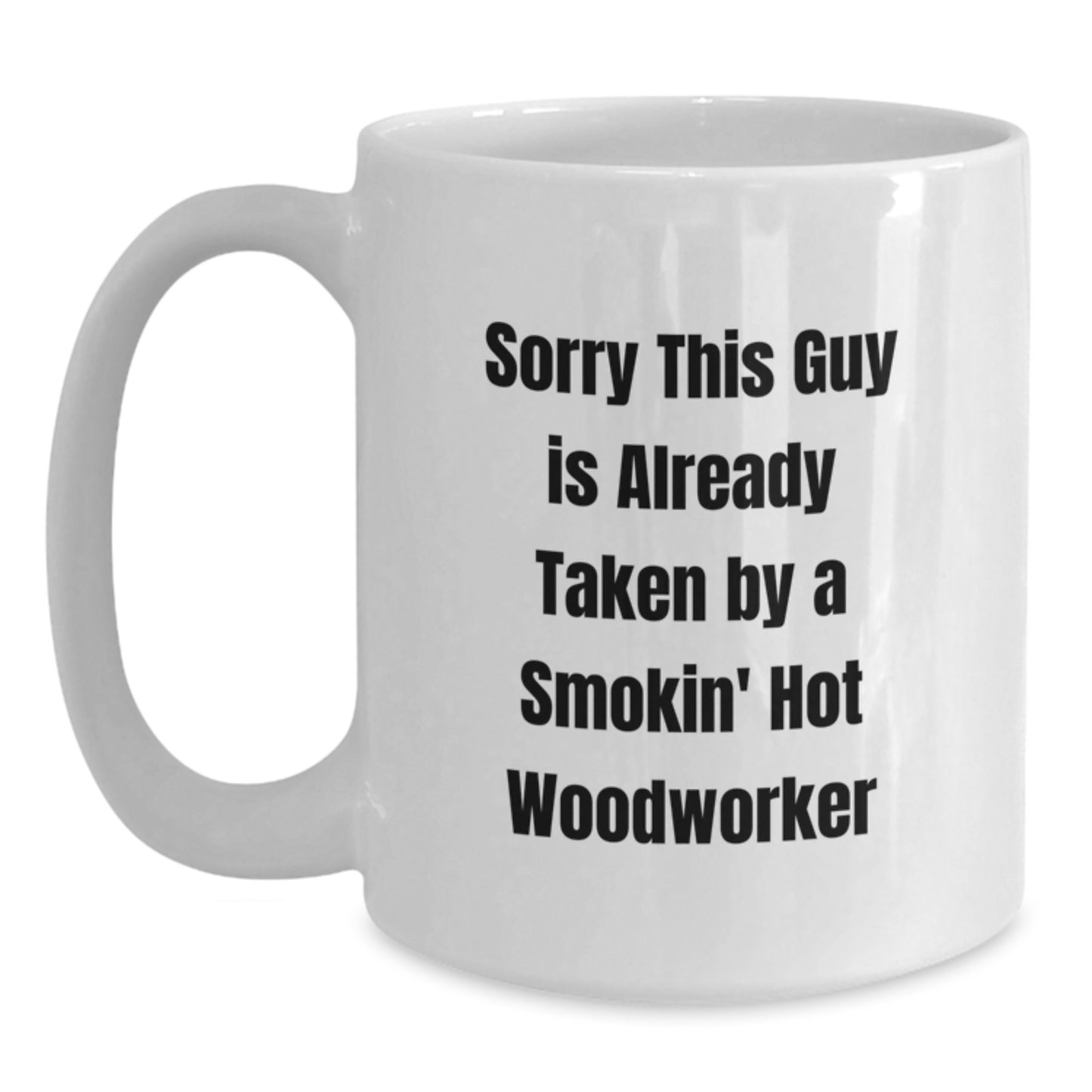 Woodworker's Delight Funny Quote White Coffee Mug Gifts from Family Friends to Birthday Boy - Main
