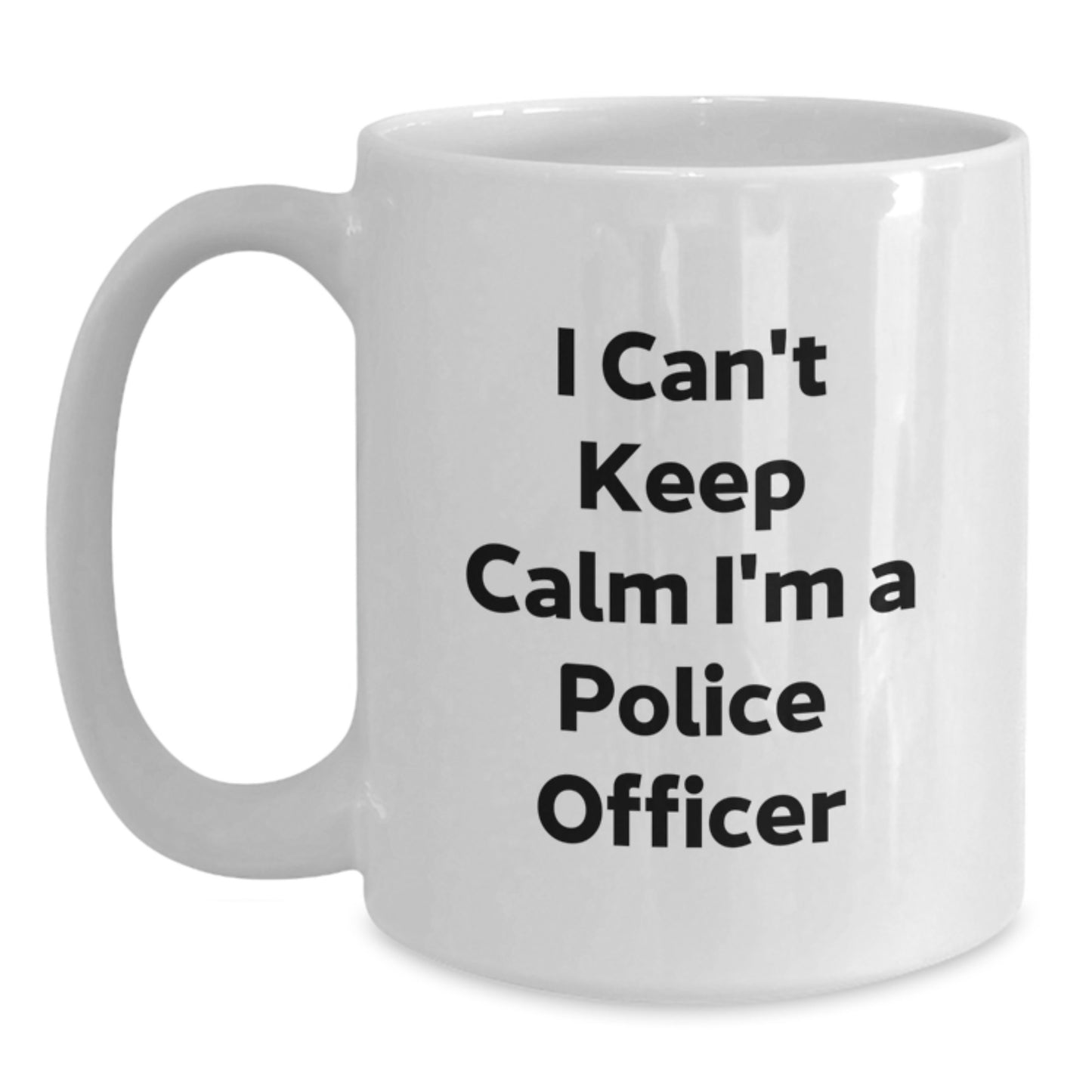 Funny Police Officer Gifts for Men, White Coffee Mug, 'I Can't Keep Calm I'm A Police Officer' - Unique Christmas Unique Gifts from Friends to Police Officers - Main