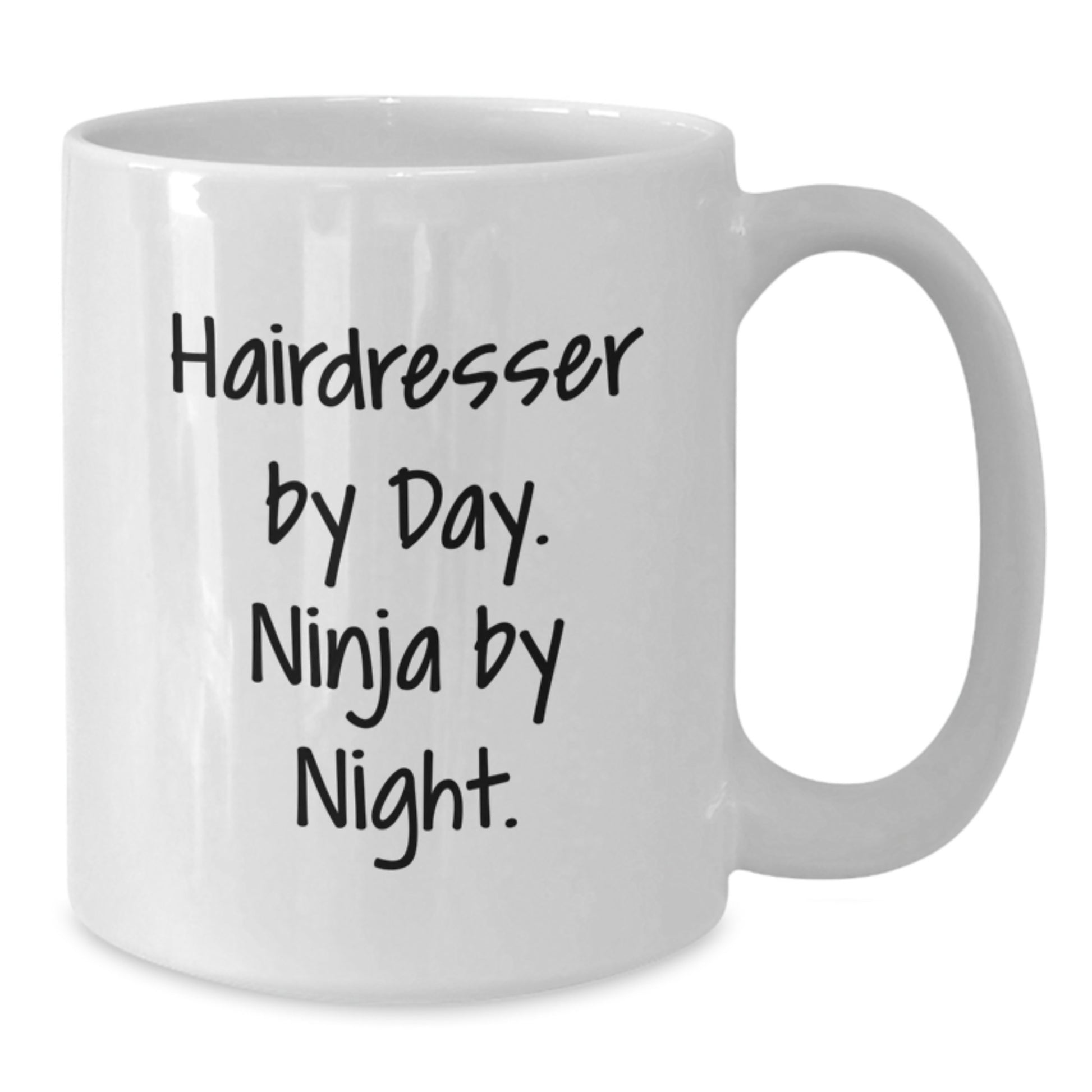Hairdresser Humor, White Coffee Mug, Gifts from Friends for Hairdresser By Day. Ninja By Night. - Additional
