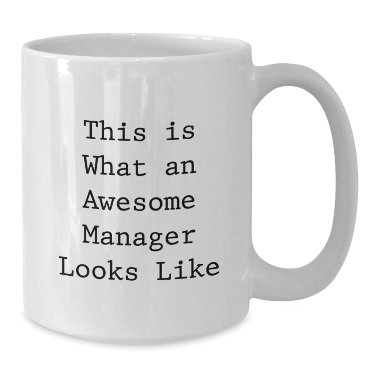 Funny Manager Gifts, White Coffee Mug, 'This Is What An Awesome Manager Looks Like' - Gifts from Friends for Birthday - Additional