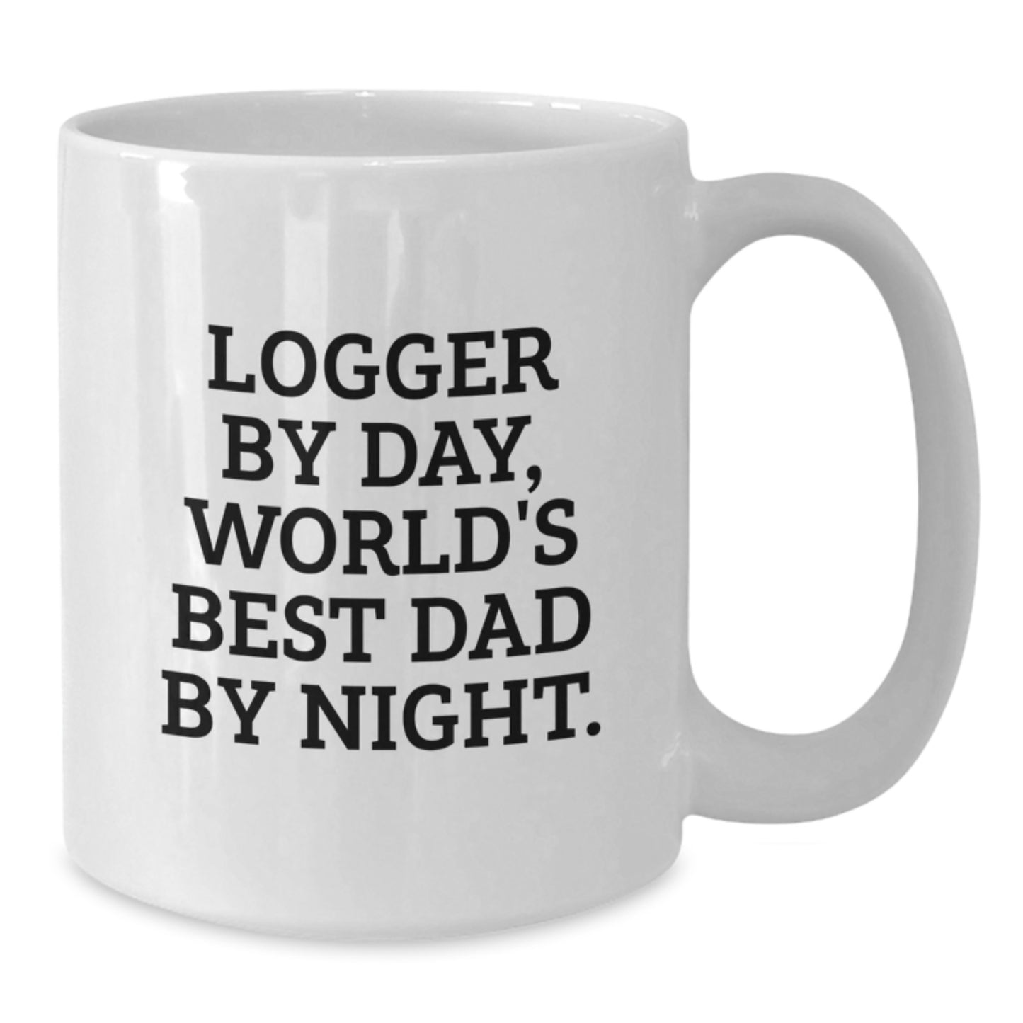Logger Gifts for Men, Funny White Coffee Mug, 'Logger By Day, World's Best Dad By Night.' Graduation Unique Gifts from Dad, Gifts for Logger - Additional
