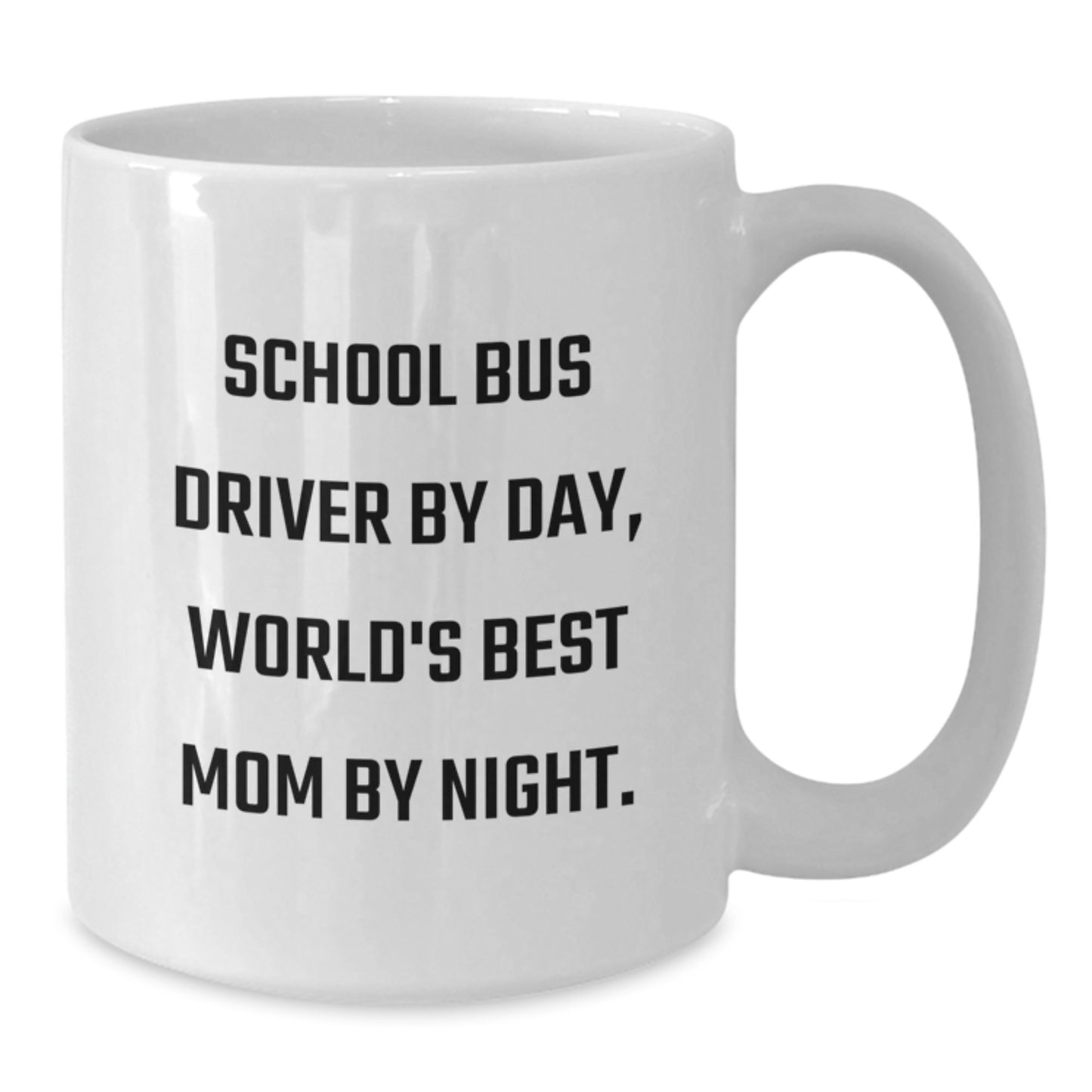 Funny School Bus Driver Gifts for Men from Friends, Birthday Unique Gifts for School Bus Drivers, White Coffee Mug with 'School Bus Driver By Day, World's Best Mom By Night.' Quote - Additional