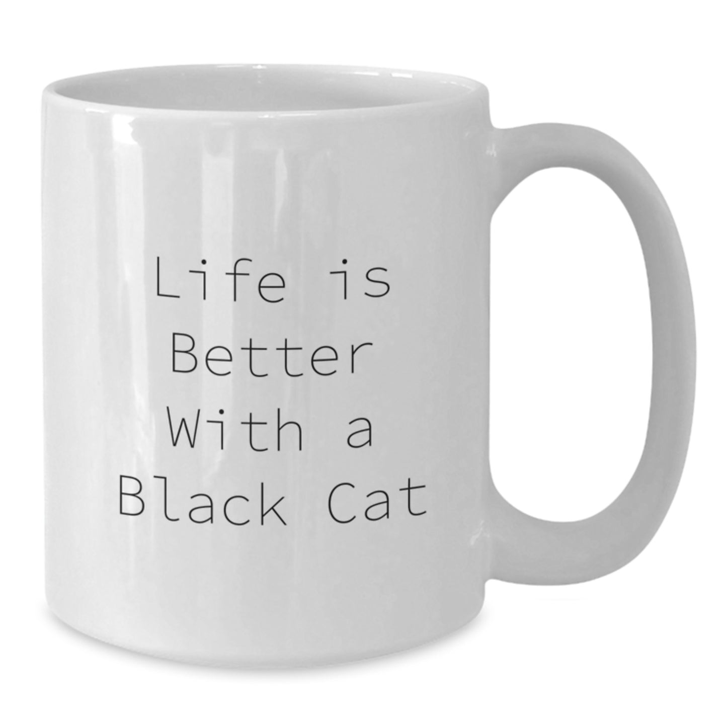 Funny Black Cat Gifts for Men and Women - 'Life Is Better With A Black Cat' White Coffee Mug for Graduation - Additional