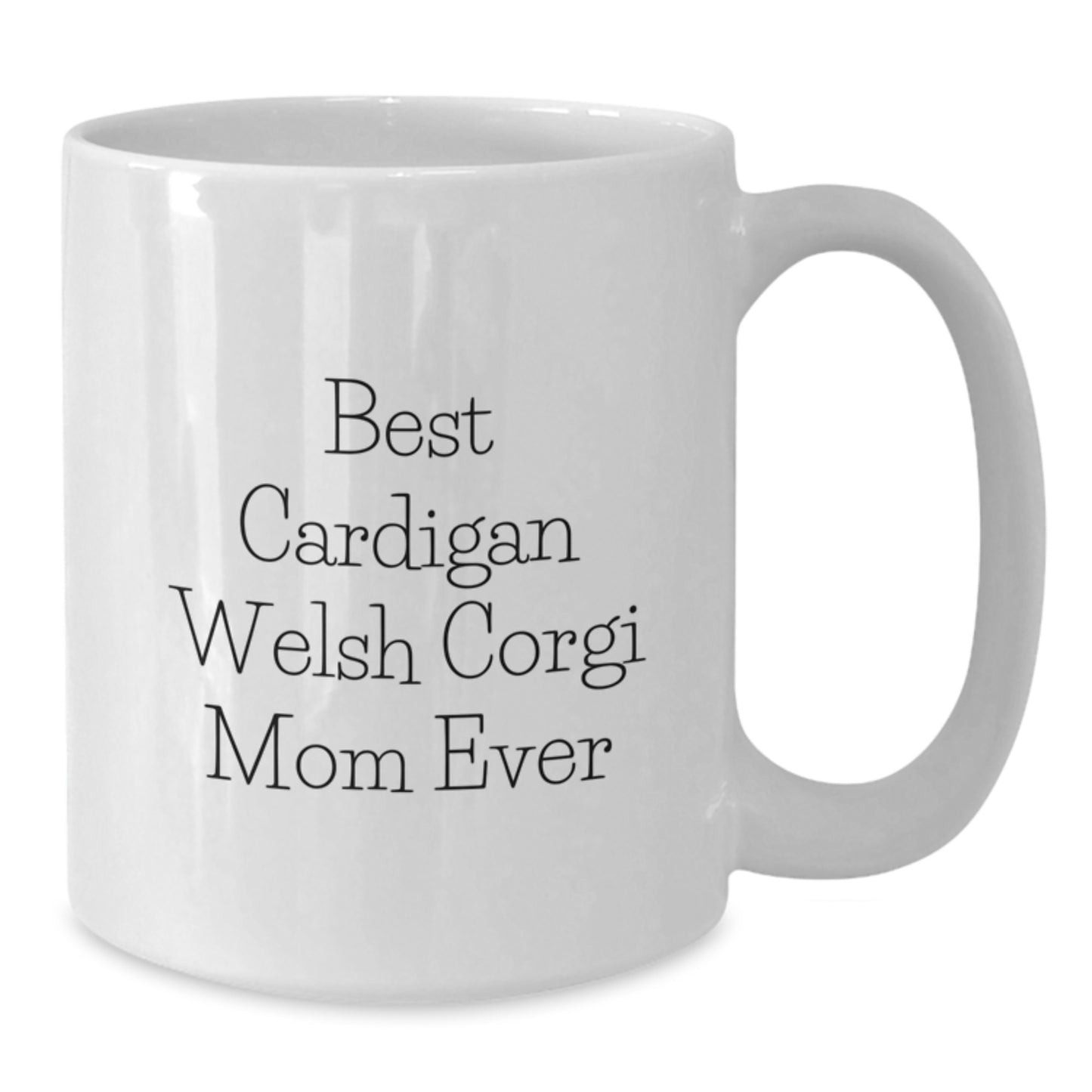 Funny Cardigan Welsh Corgi Mom Ever White Coffee Mug Gifts from Friends for Birthday - Additional