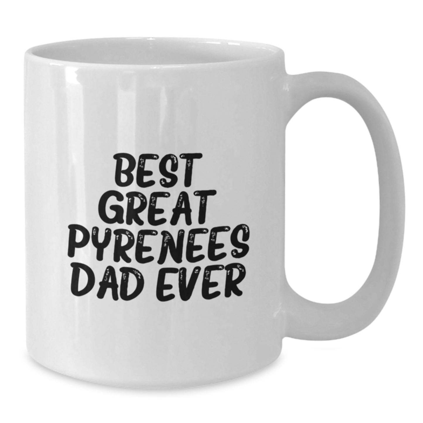 Funny Great Pyrenees Dog Dad Gifts from Family Friends for Graduation Unique White Coffee Mug - Additional