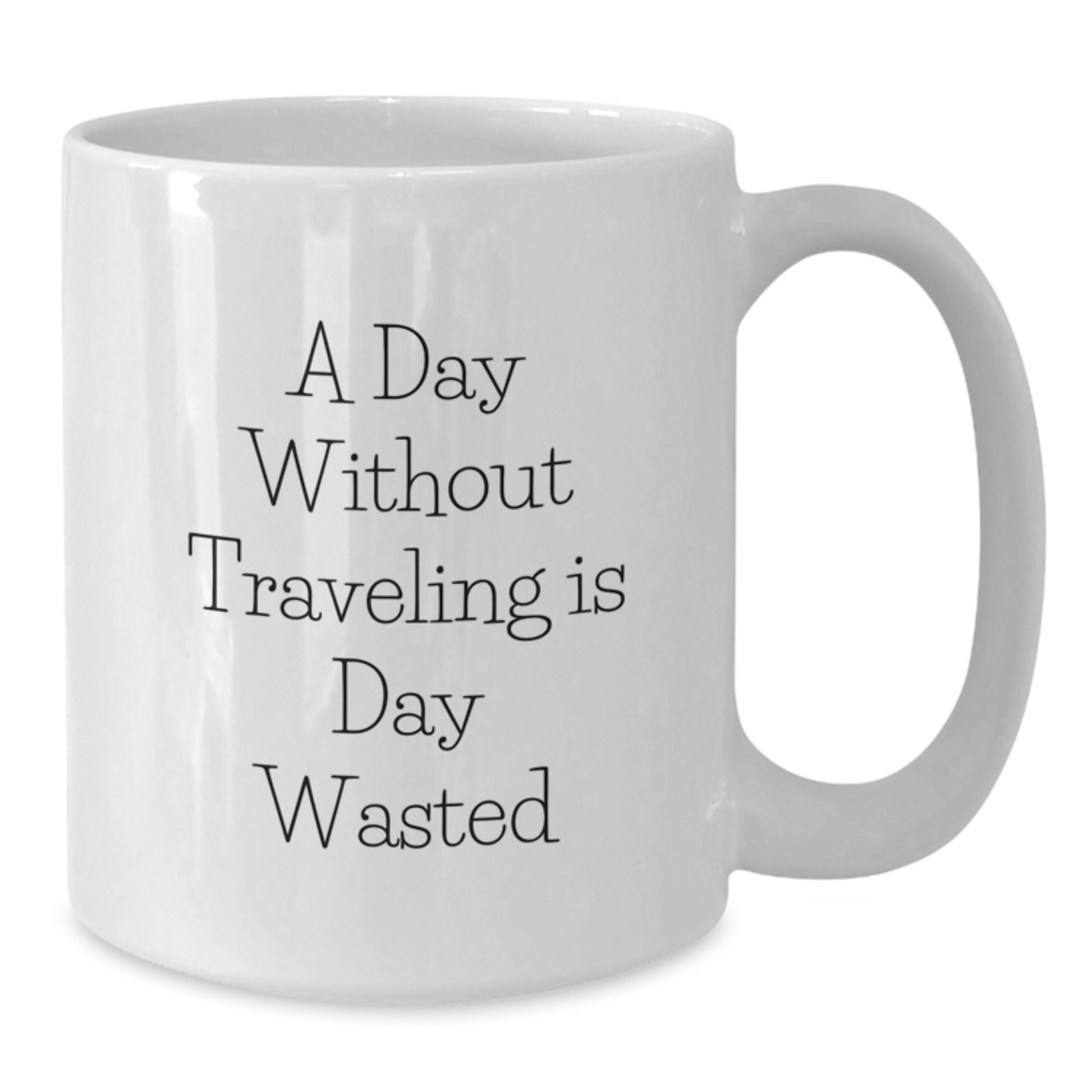 Traveling Enthusiast's White Coffee Mug, Funny Quote Gifts from Friends for Men and Women, Birthday Unique Presents, Inspirational Traveling Mug - Additional