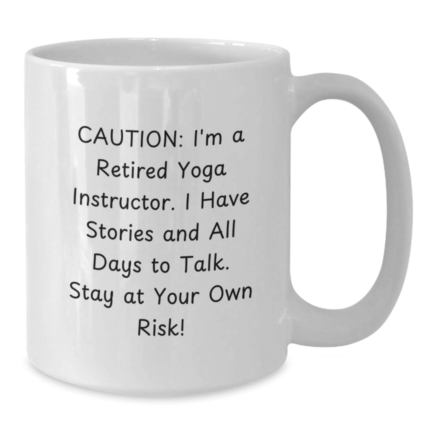 Funny Yoga Instructor Gifts for Men, Women, Friends, Coworkers, Family - White Coffee Mug - 'Caution: I'm A Retired Yoga Instructor...' - Additional