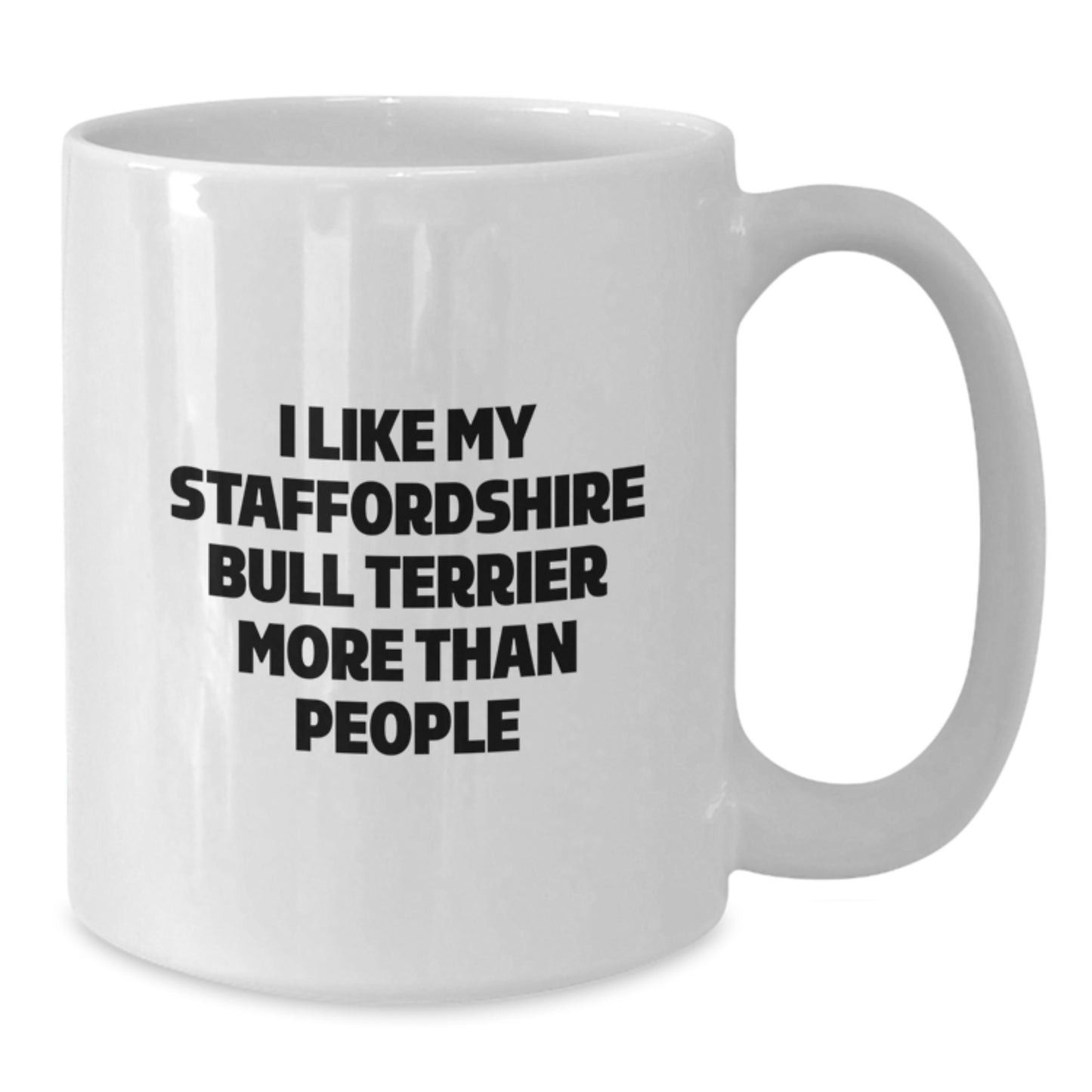Funny Staffordshire Bull Terrier Dog Lovers Gifts from Friends and Family for Birthday, 'I Like My Staffordshire Bull Terrier More Than People' Quote on White Coffee Mug - Additional