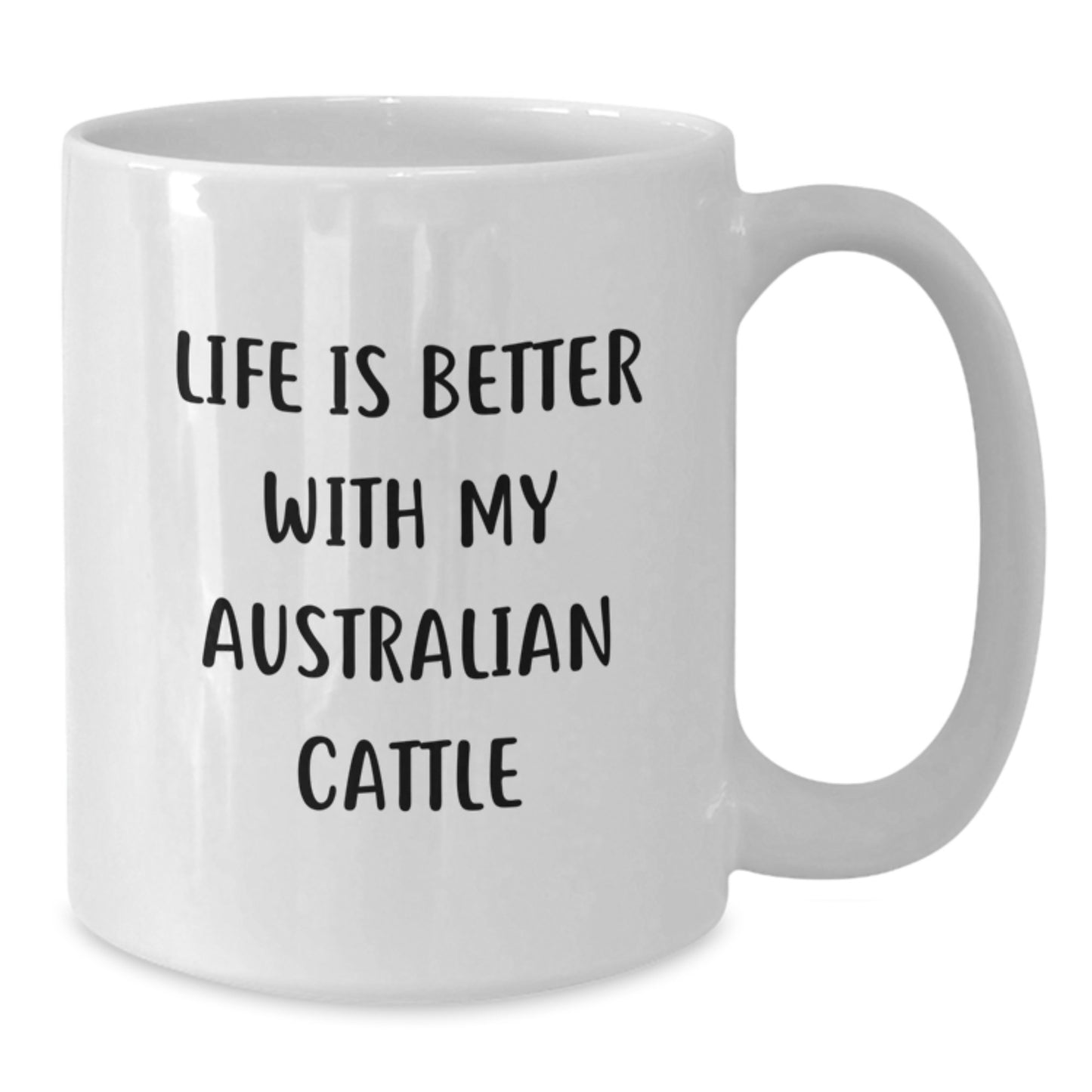 Funny Australian Cattle Dog Lover Gifts from Friends to Family - White Coffee Mug with Life Is Better With My Australian Cattle Quote, Birthday Unique Gifts for Australian Cattle Dog Enthusiasts - Additional