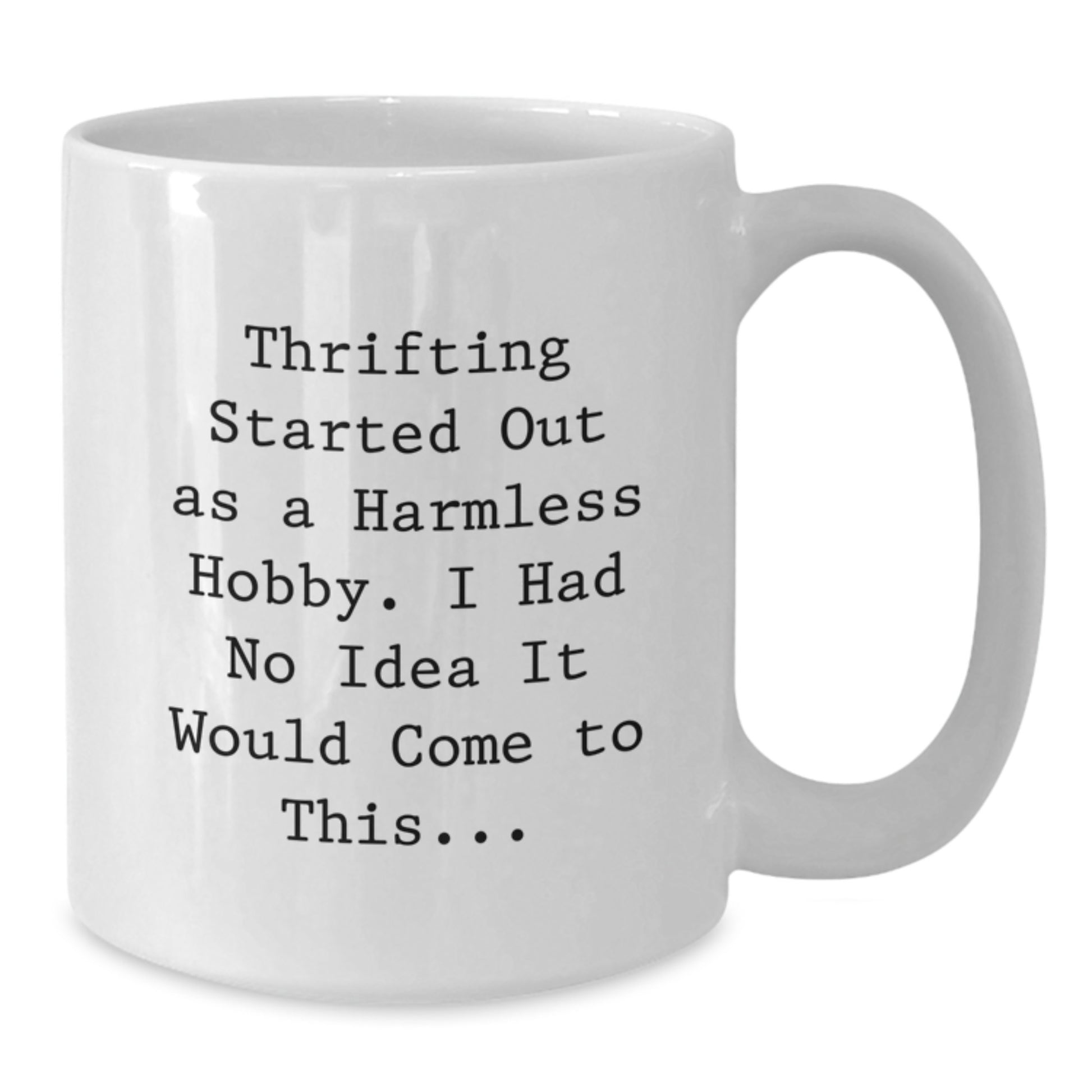 Thrifting Enthusiast Gifts, Christmas Unique Thrifting Mugs, Funny Quote Thrifting Lover Mug, Gifts from Men to Women for Thrifting Friends, White Coffee Mug with Humorous Quote. - Additional