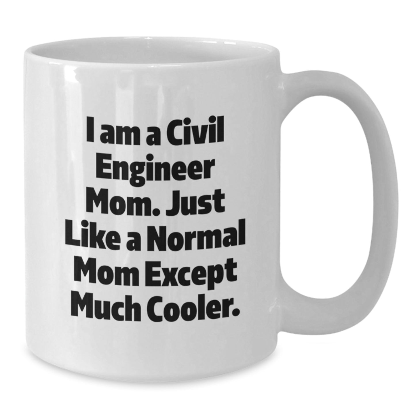 Funny Civil Engineer Gifts for Mom, White Coffee Mug from Husband, Perfect Unique Christmas Unique Gifts for Her - Additional