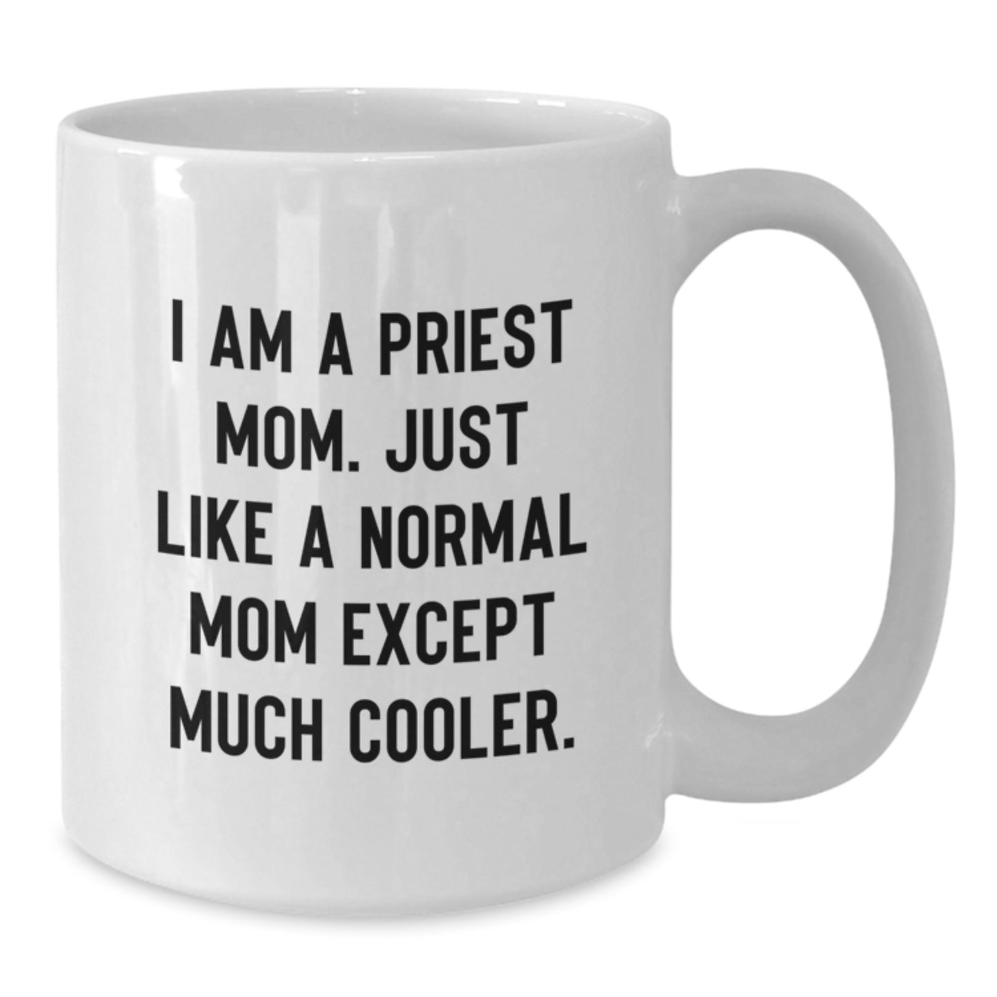 Funny Gifts for Priest from Men, Priest White Coffee Mug, Unique Christmas Unique Gifts for Father, Mother, Dad, Mom, Priest - Additional