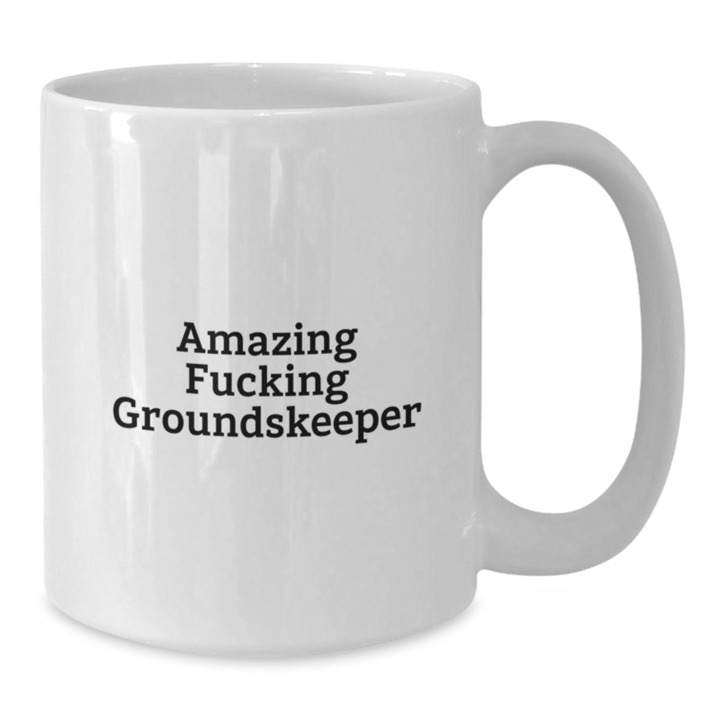 Funny groundskeeper Gifts from Men to groundskeeper - White Coffee Mug for groundskeeper, Amazing F--king groundskeeper Quote, Christmas Unique Presents - Additional
