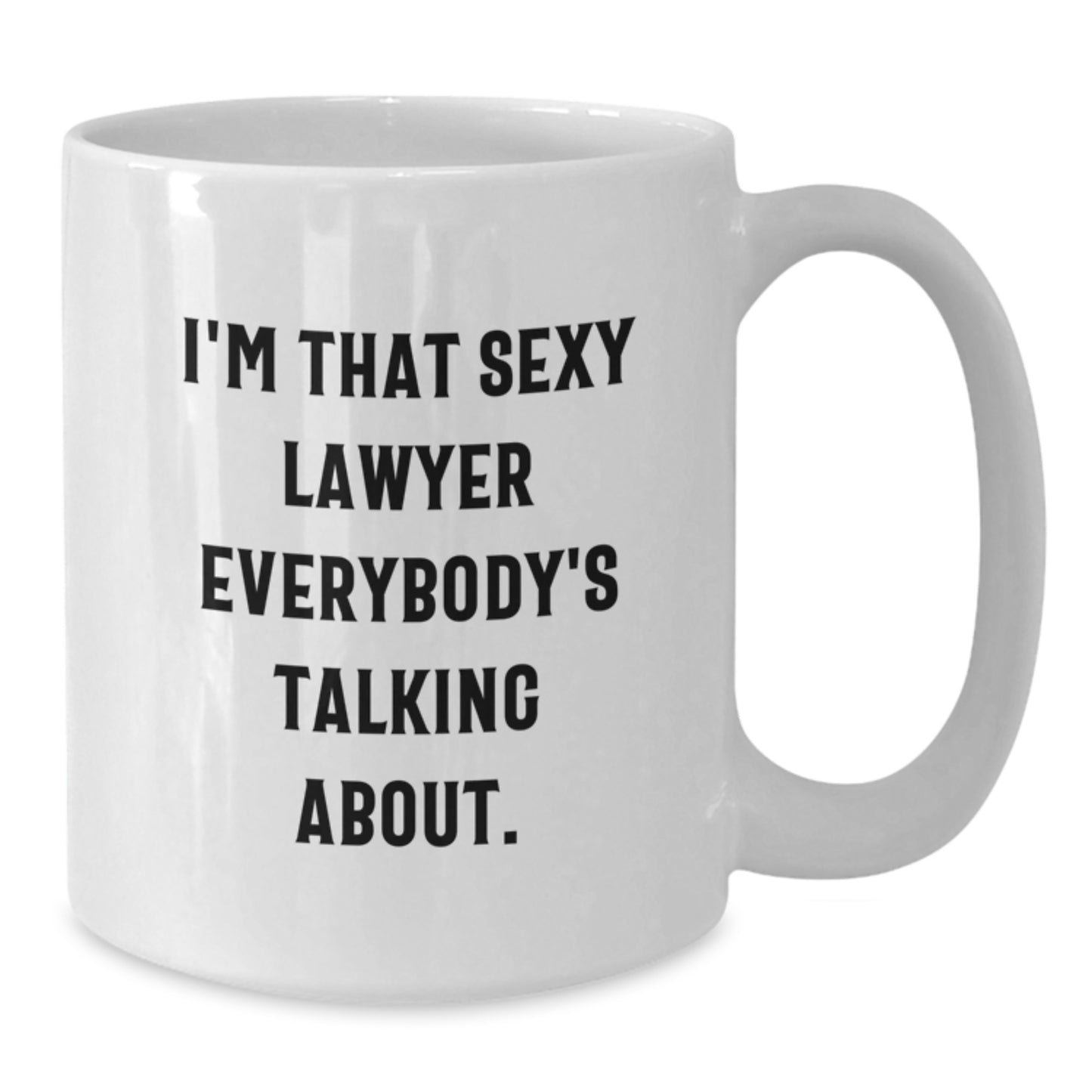 Sexy Lawyer White Coffee Mug Funny Quote Gifts from Friends to Lawyer for Christmas Unique Present - Additional