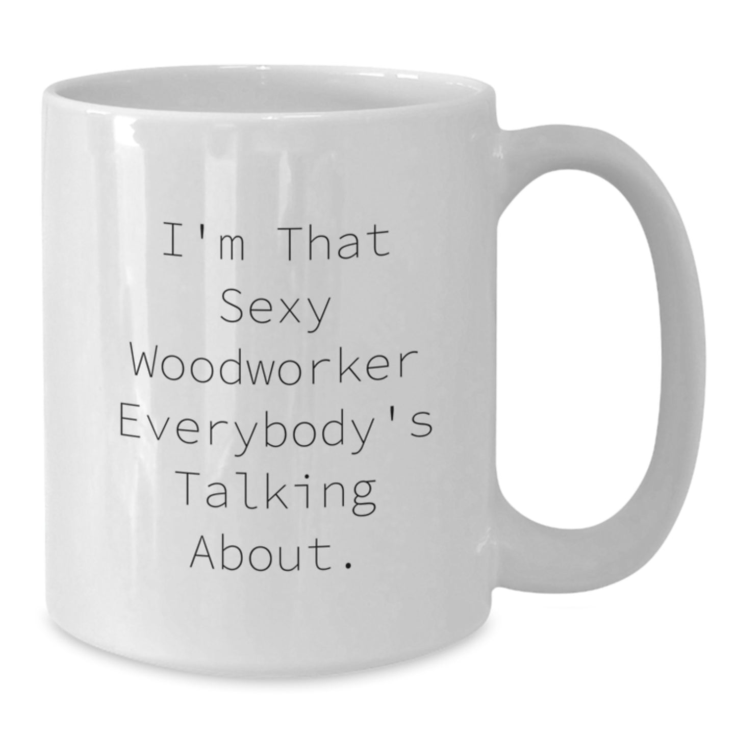 Woodworker Humor Gifts from Men, Funny White Coffee Mug for Woodworker Friends, Unique Christmas Unique Gifts - Additional