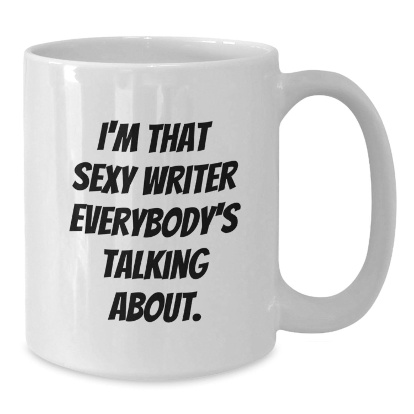 Funny Writer Gifts for Friends, Men, Women from Family - 'I'm That Sexy Writer Everybody's Talking About' White Coffee Mug, Best Christmas Unique Gifts - Additional