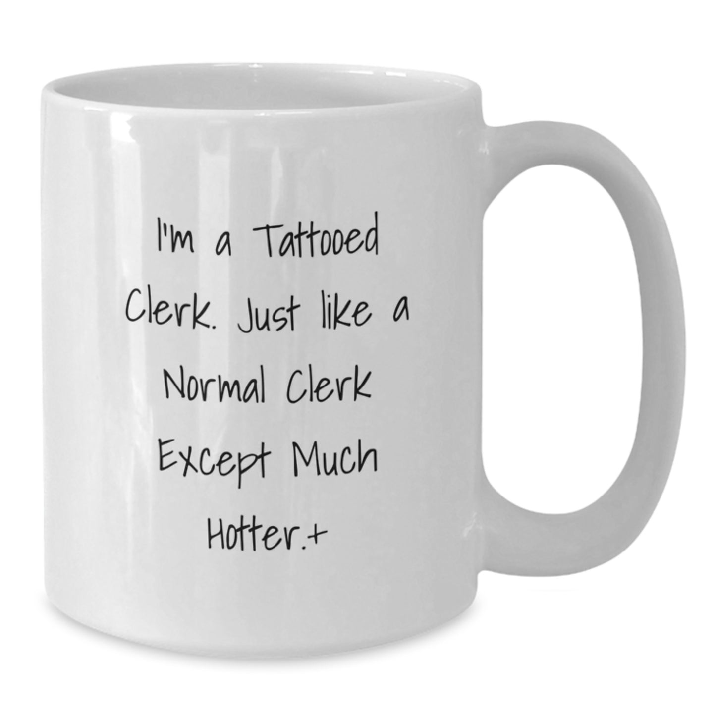 Funny Gifts for Clerk, White Coffee Mug, Unique Clerk Gifts from Friends, Clerk Hotter than Usual White Ceramic Mug, Clerks Love Christmas Unique Gifts, Hotter than Usual Clerk White Coffee Mug - Additional