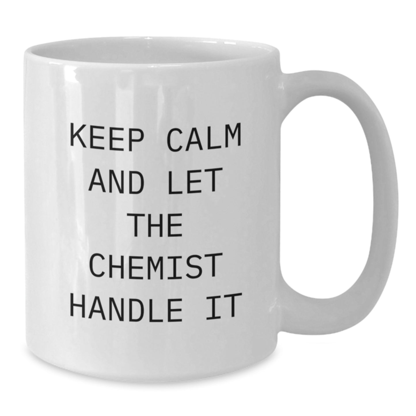 Funny Chemist Gifts for Men, White Coffee Mugs with 'Keep Calm And Let The Chemist Handle It' Quote, Gifts from Friends to Family at Christmas - Additional
