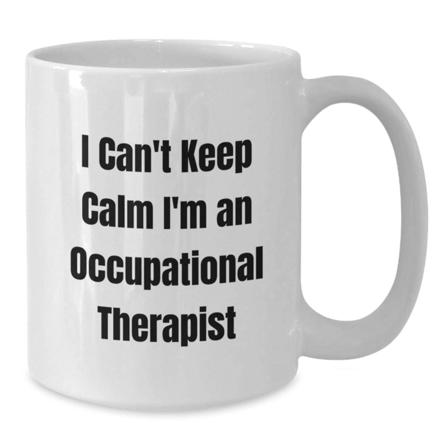 Funny Occupational Therapist Gifts, Christmas Unique White Coffee Mug, 'I Can't Keep Calm I'm An Occupational Therapist' Quote, Gifts from Friends and Family - Additional