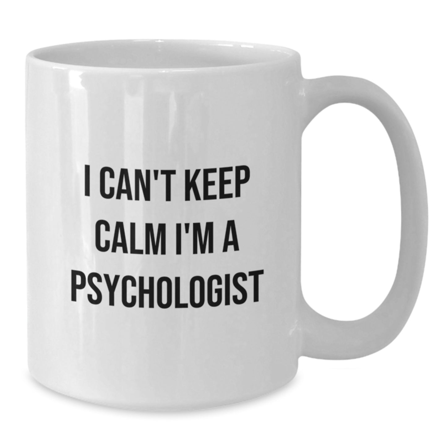Funny Psychologist Gifts for Men Women Friends, White Coffee Mug I Can't Keep Calm I'm A Psychologist Christmas Unique - Additional