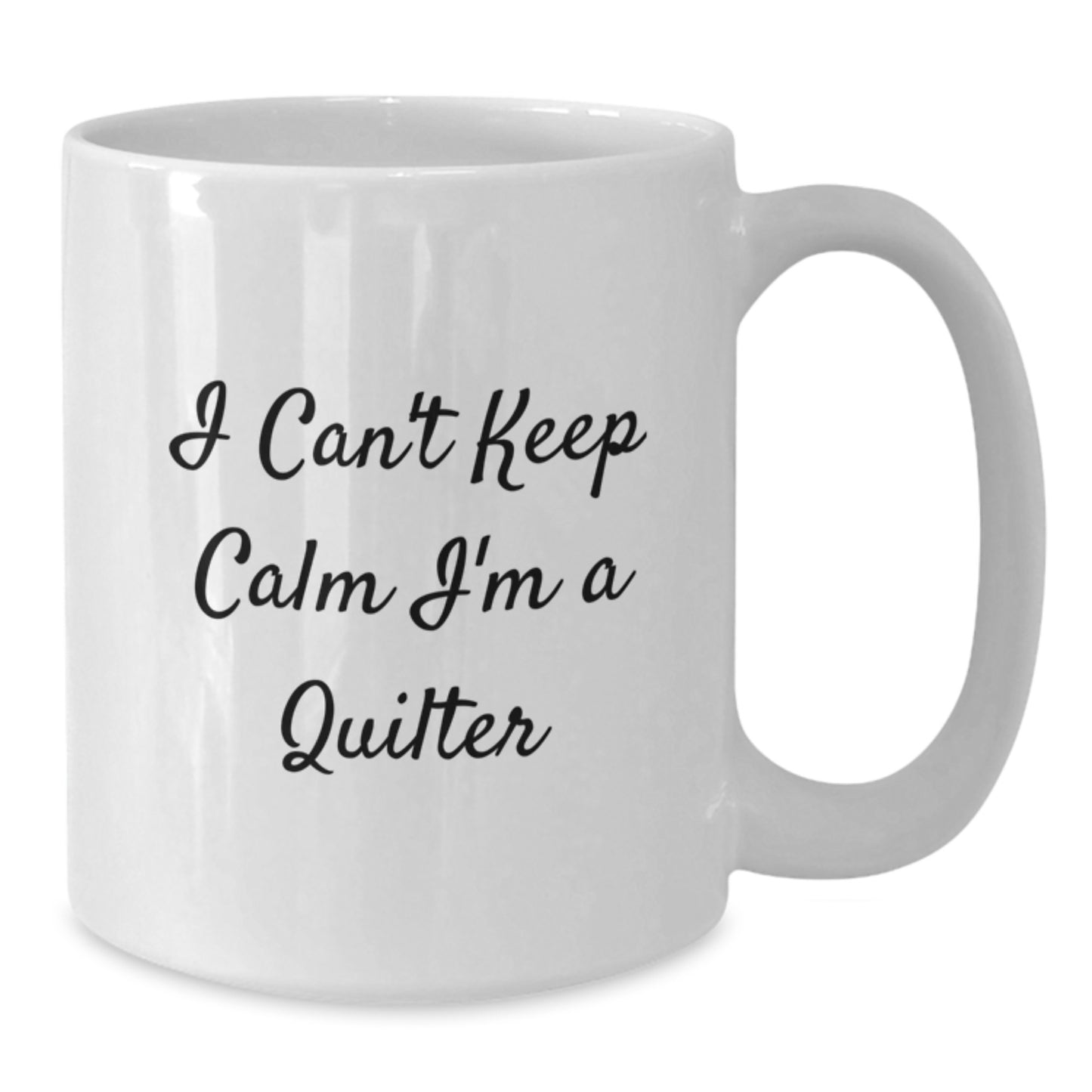 Funny Quilter Gifts for Quilter Friends - I Can't Keep Calm White Coffee Mug, Unique Christmas Unique Gifts from Friends to Quilter - Additional