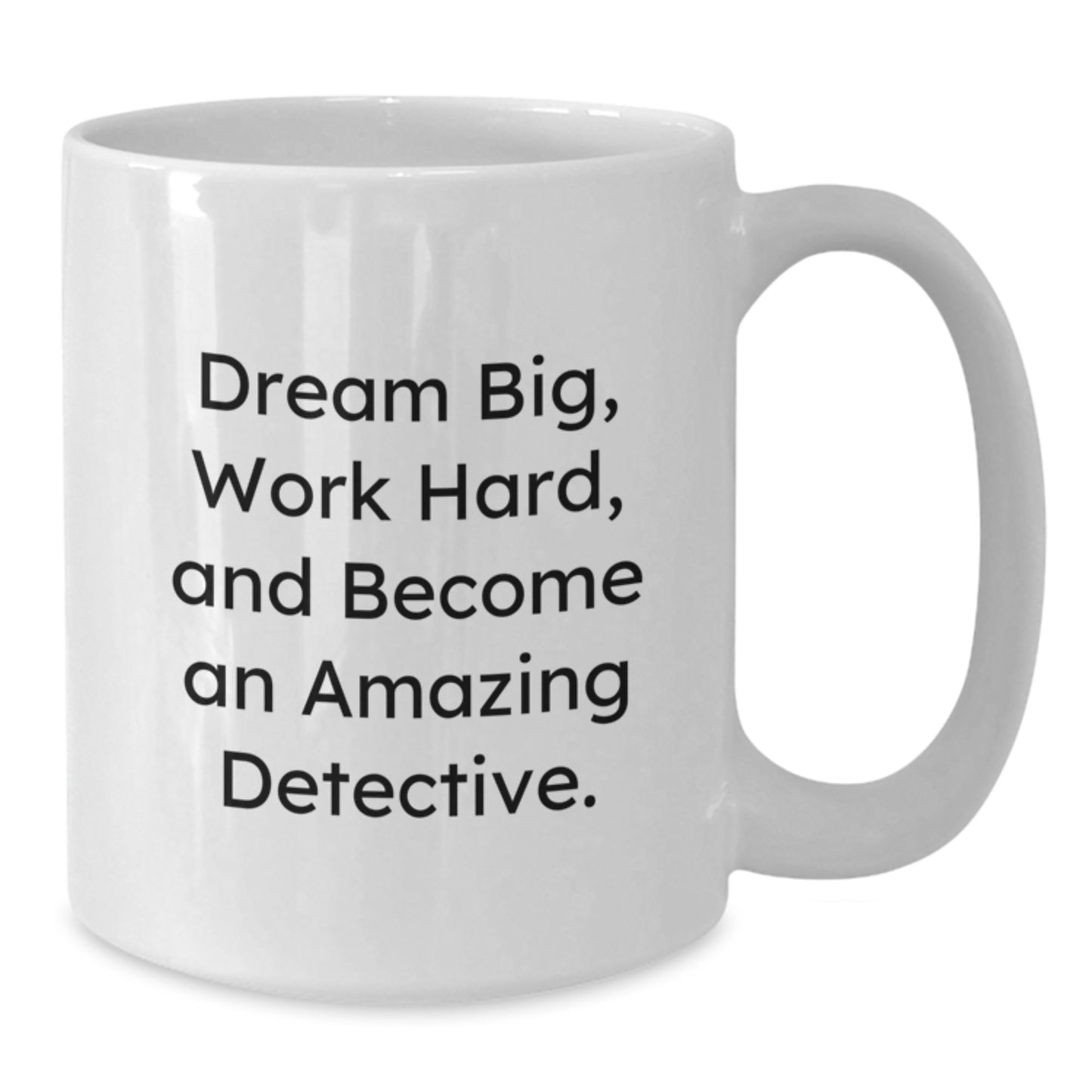 Funny Detective White Coffee Mug Gifts from Friends for Men - Dream Big Work Hard Christmas Unique - Additional
