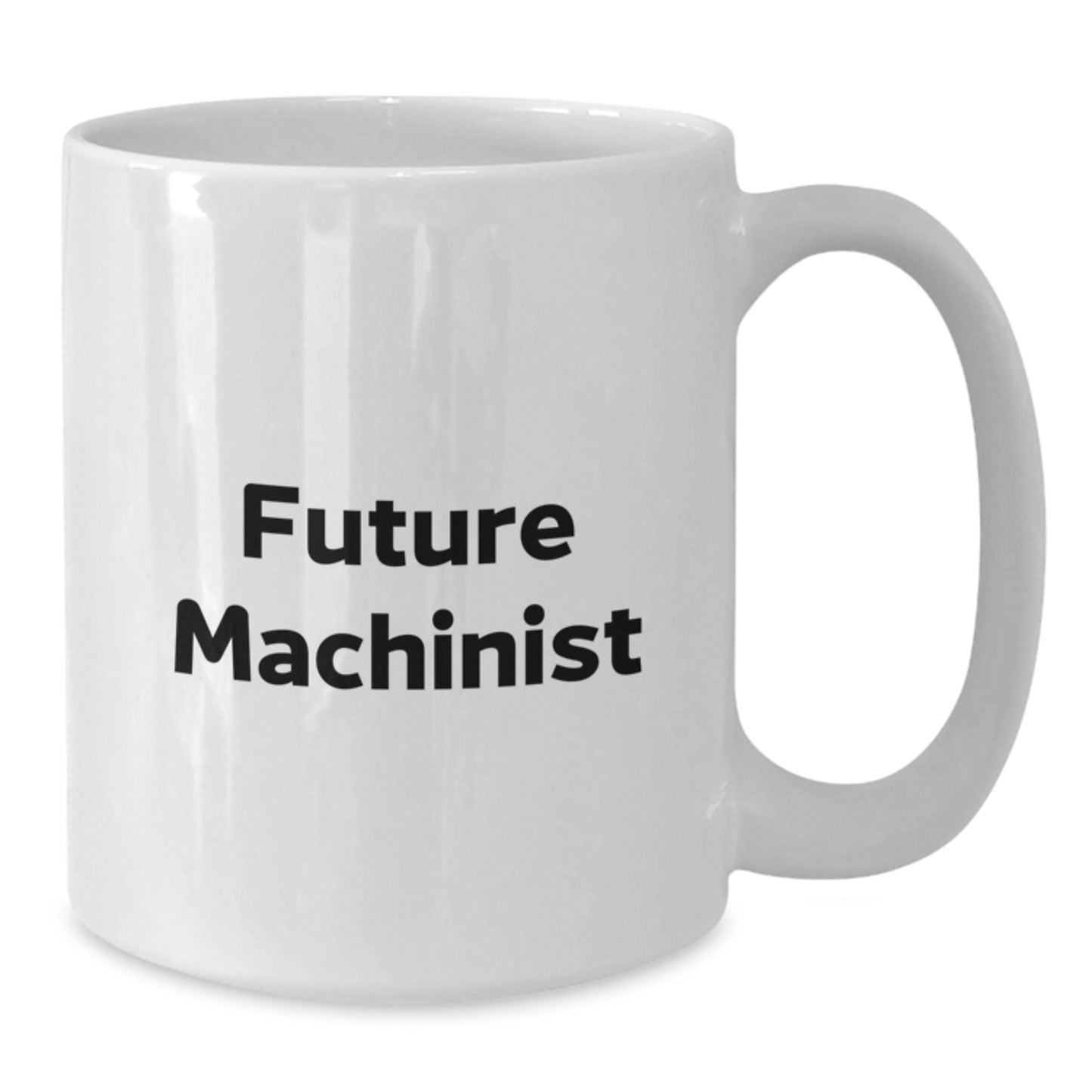Funny Future Machinist White Coffee Mug Gifts from Friends to Family, Inspirational Machinist Christmas Unique Gifts for Machinist Men - Additional