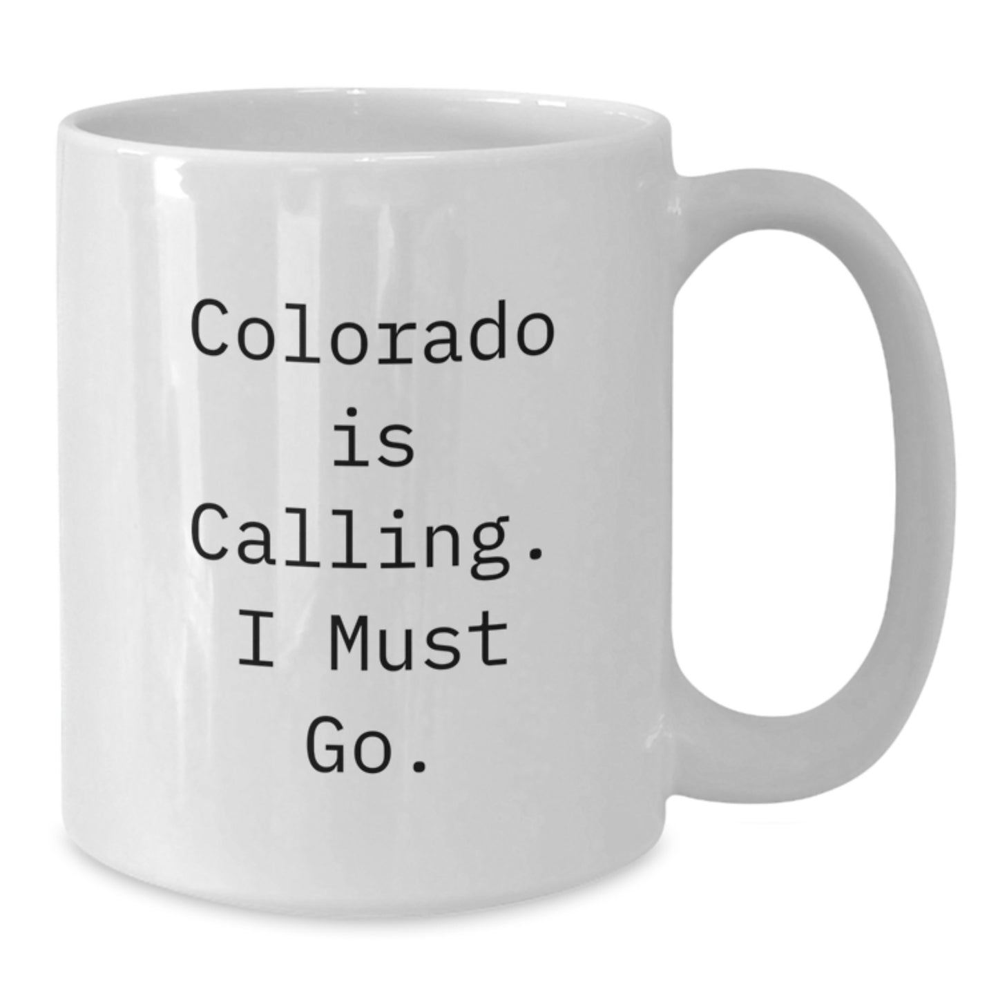 Colorado Gifts for Men White Coffee Mug Funny Quote Gifts from Friends for Christmas - Additional