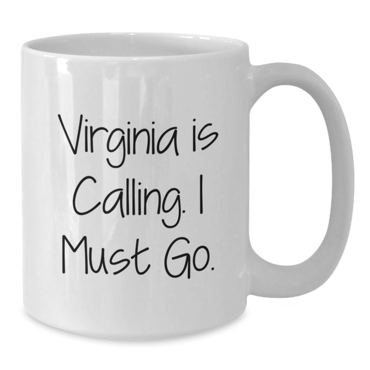 Virginia Gifts from Friends and Family, White Coffee Mug, Funny Quote - 'Virginia Is Calling. I Must Go.' - Additional