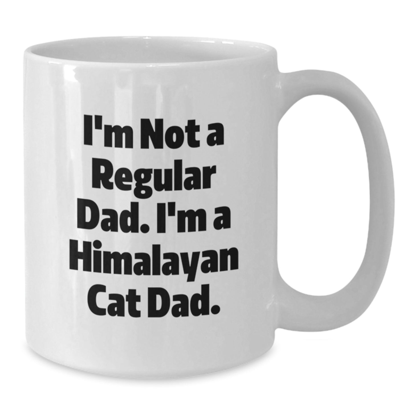 Funny Cat Dad Gifts for Him White Coffee Mug, I'm Not A Regular Dad, Himalayan Cat Lover Mug, Christmas Unique Presents for Family Friends - Additional