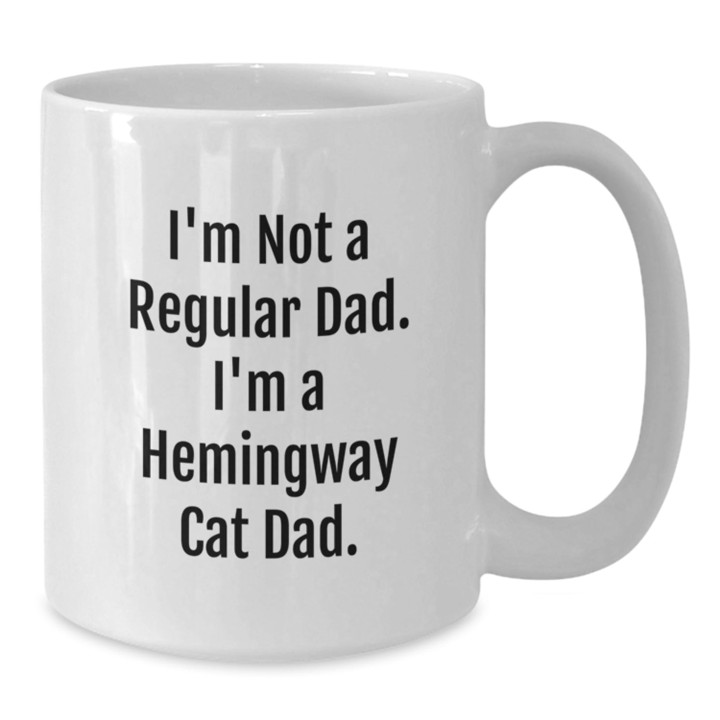 Funny Hemingway Cat Dad Gifts for Him from Friends, Men, or Family - I'm Not A Regular Dad. I'm A Hemingway Cat Dad. White Coffee Mug - Additional