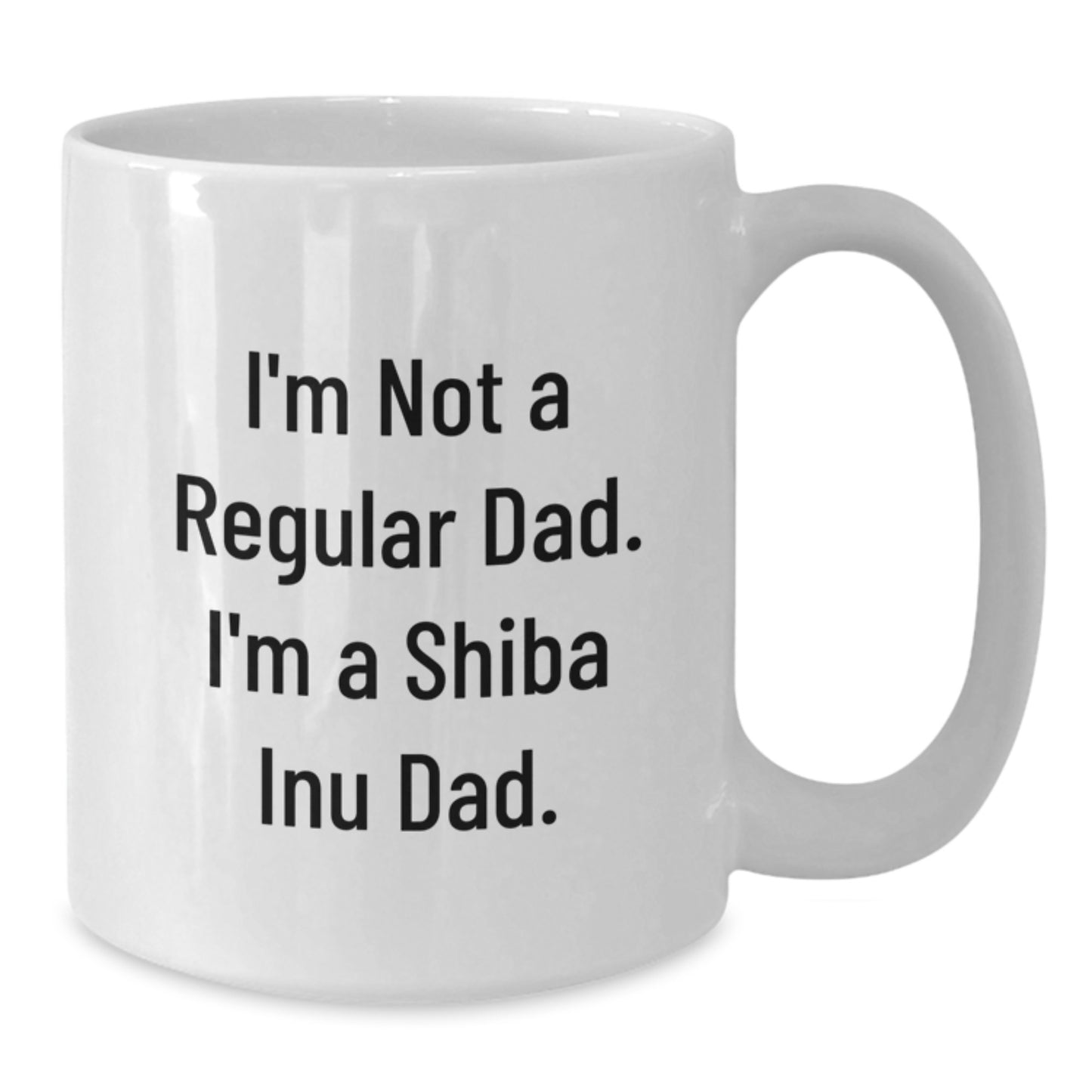 Funny Shiba Inu Dog Gifts for Men, Women, Friends, or Family - White Coffee Mug - I'm Not A Regular Dad. I'm A Shiba Inu Dad. - Christmas Unique Gifts from Dad to Shiba Inu Dog Lover - Additional