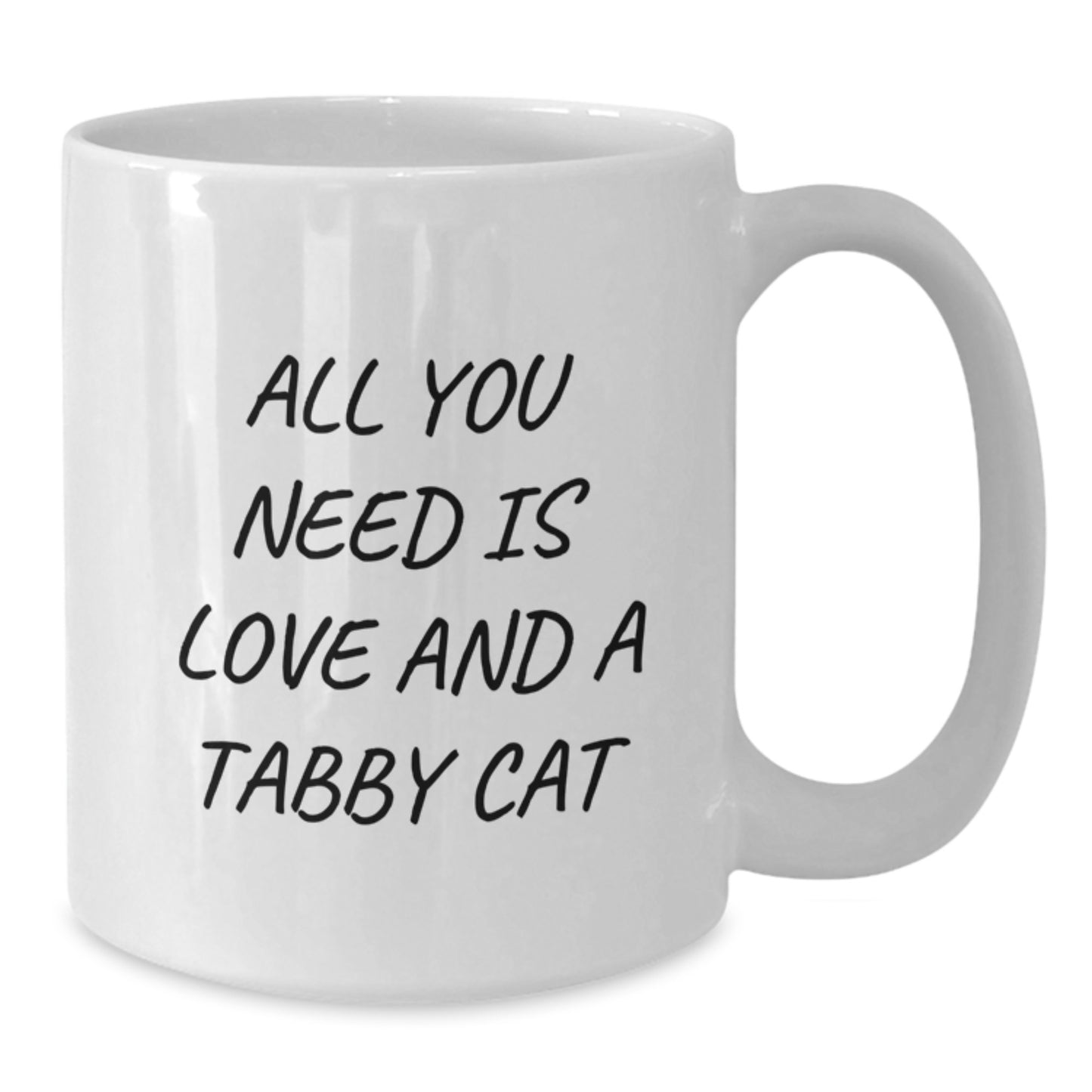 Funny Tabby Cat Lovers White Coffee Mug, Gifts from Men to Friends on Birthday with Inspirational Quote 'All You Need Is Love And A Tabby Cat' - Additional