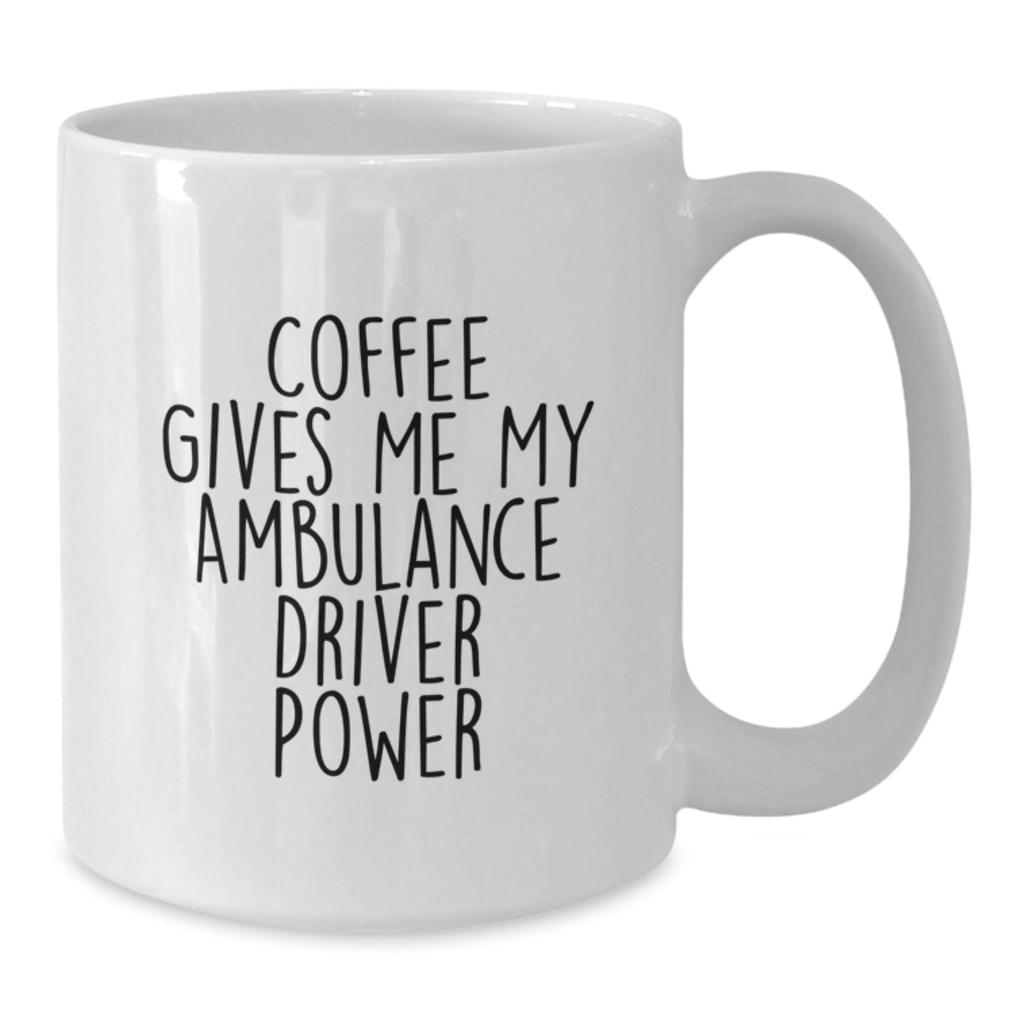 Funny Ambulance Driver Gifts, Gifts from Friends and Family for Ambulance Driver Men, White Coffee Mug with Coffee Gives Me My Ambulance Driver Power - Additional